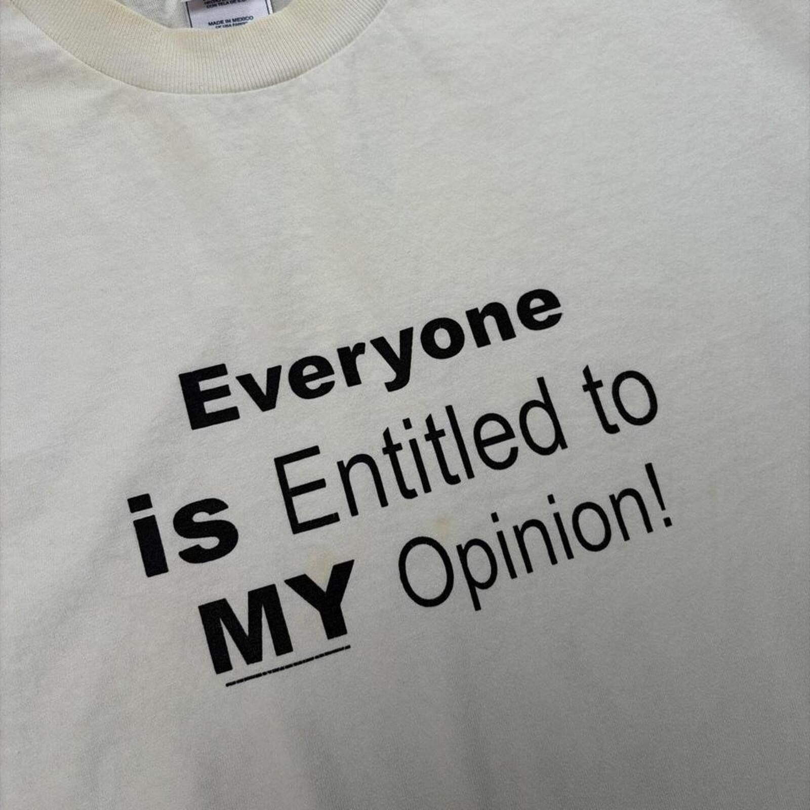 AAA Vintage Everyone Is Entitled To My Opinion Comedy T-Shirt Size US L / EU 52-54 / 3 - 5 Thumbnail