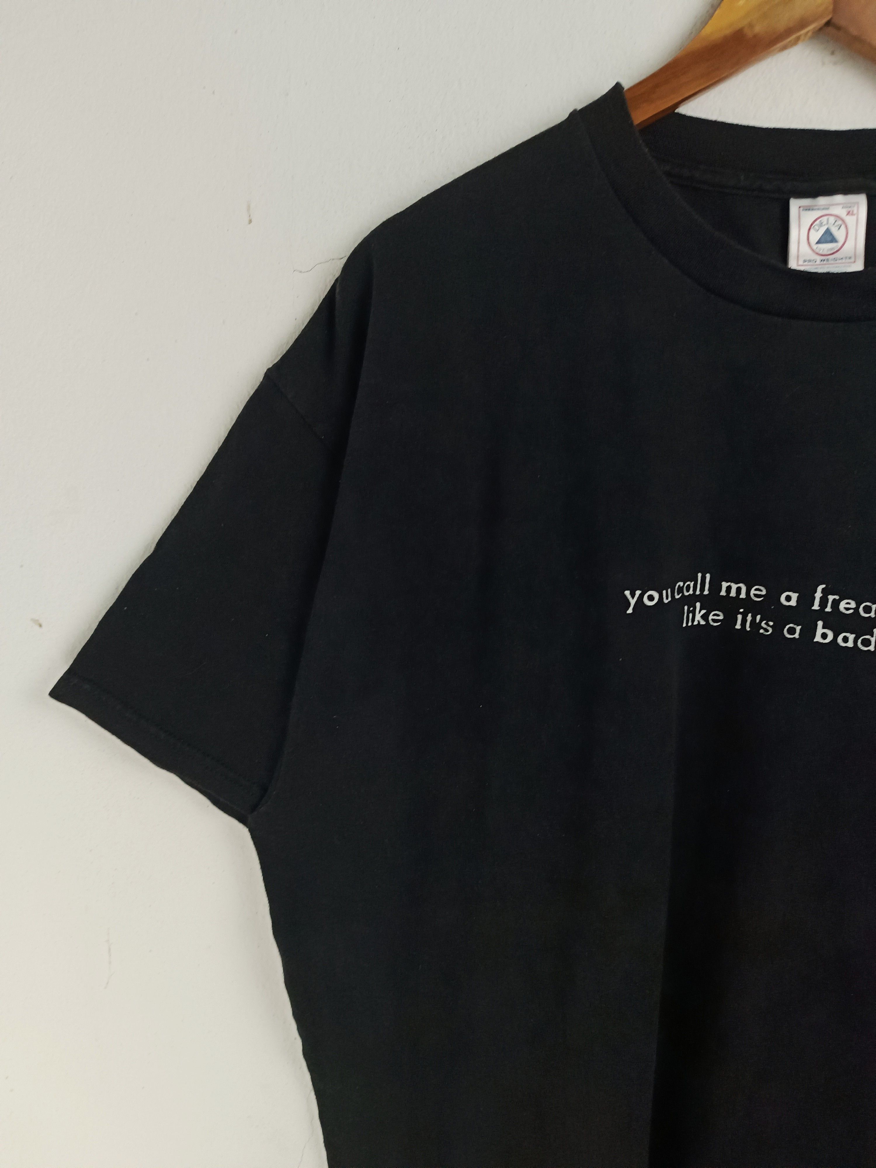 Vintage VINTAGE 90'S YOU CALL ME A FREAK TEE HUMOR FUNNY T VERY RARE Size US XL / EU 56 / 4 - 5 Thumbnail