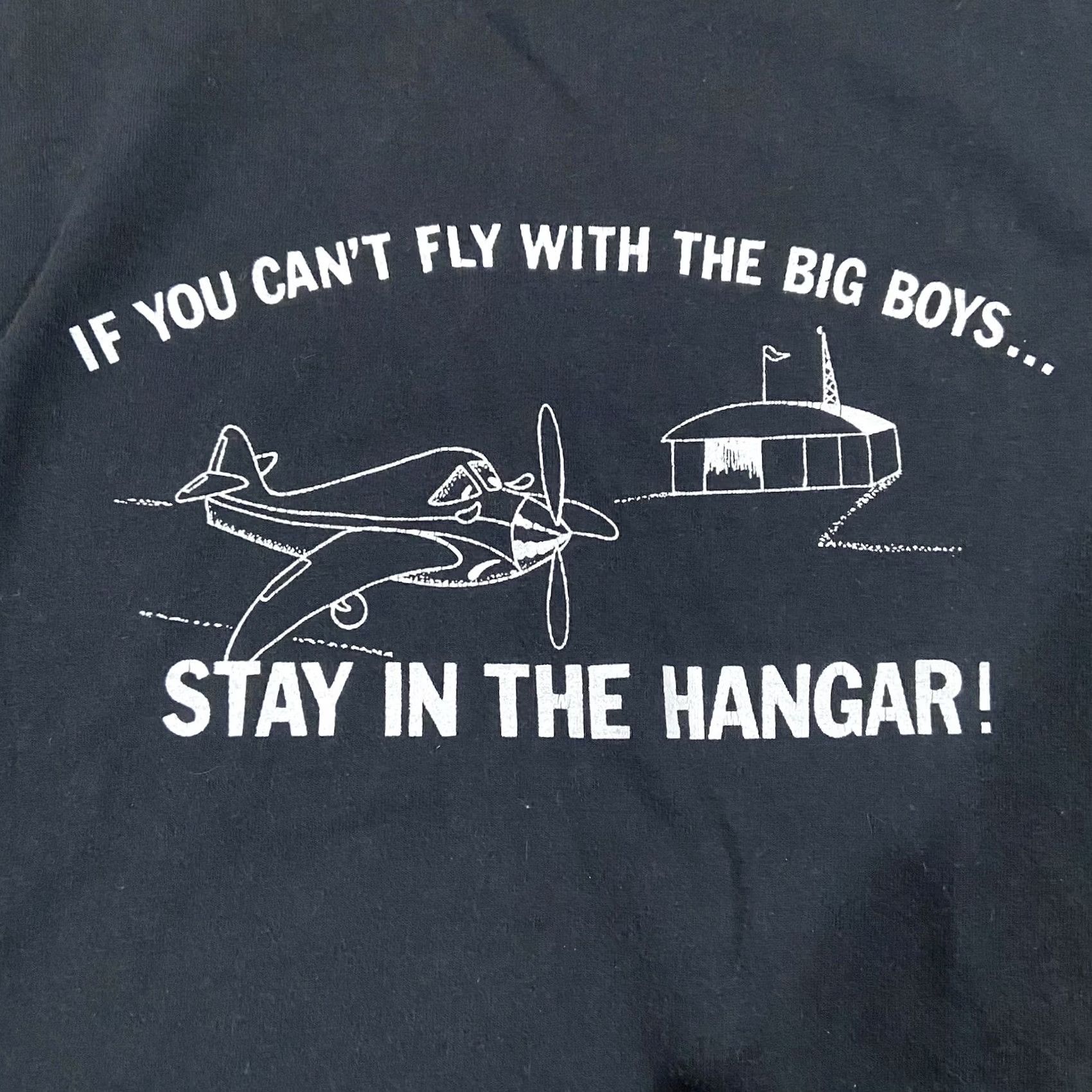 Vintage VINTAGE If you Cant Fly with the Big Boys Stay in the Hangar! Pilot Planes T-Shirt Men's 90s Black Cotton Short Sleeve Crew Neck L Adjustable Size US L / EU 52-54 / 3 - 4 Thumbnail