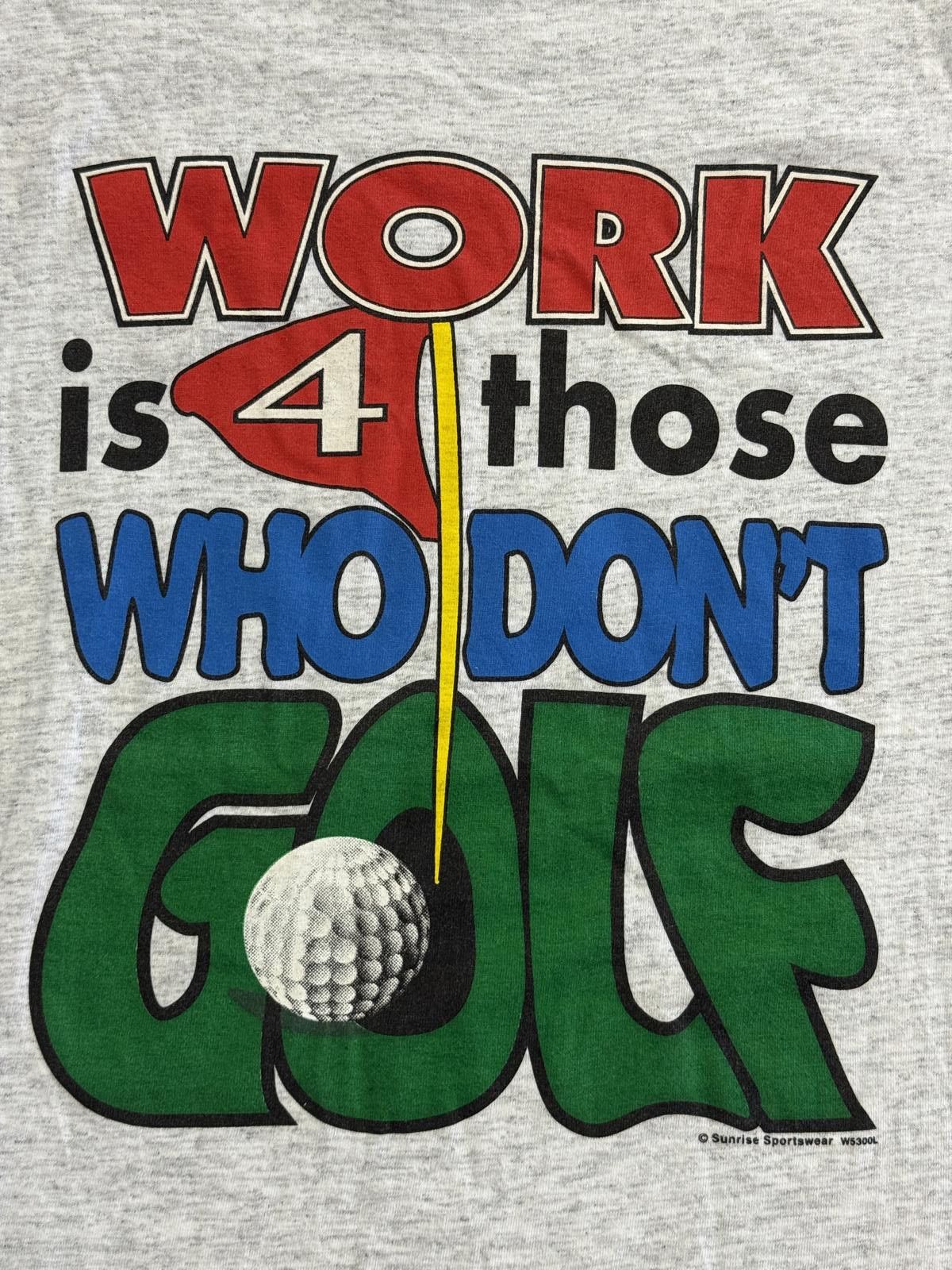 Fruit Of The Loom Vintage Golf T-shirt Work is 4 Those Who Don't Golf - L Size US L / EU 52-54 / 3 - 3 Thumbnail