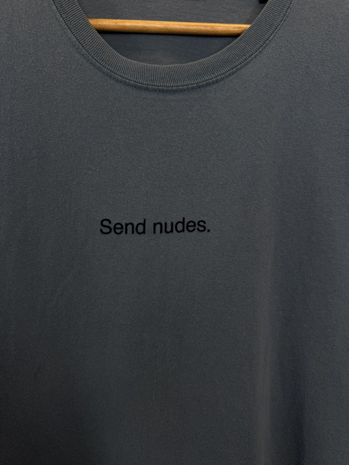 Fuck Art, Make Tees Fuck Art,Make tees Send Nudes streetwear center logo tee Size US L / EU 52-54 / 3 - 3 Thumbnail