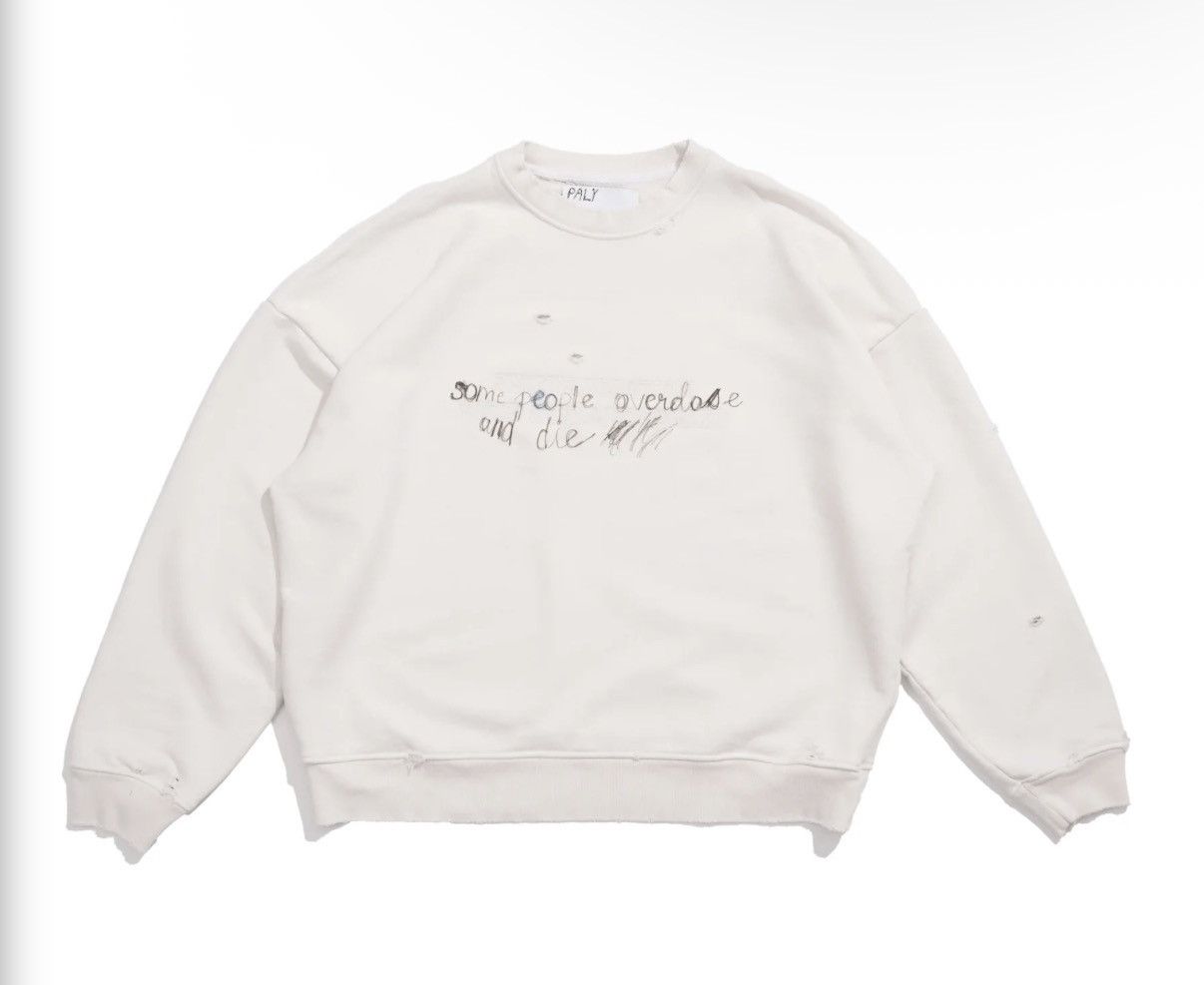 Paly Hollywood Some People Overdose and Die crewneck