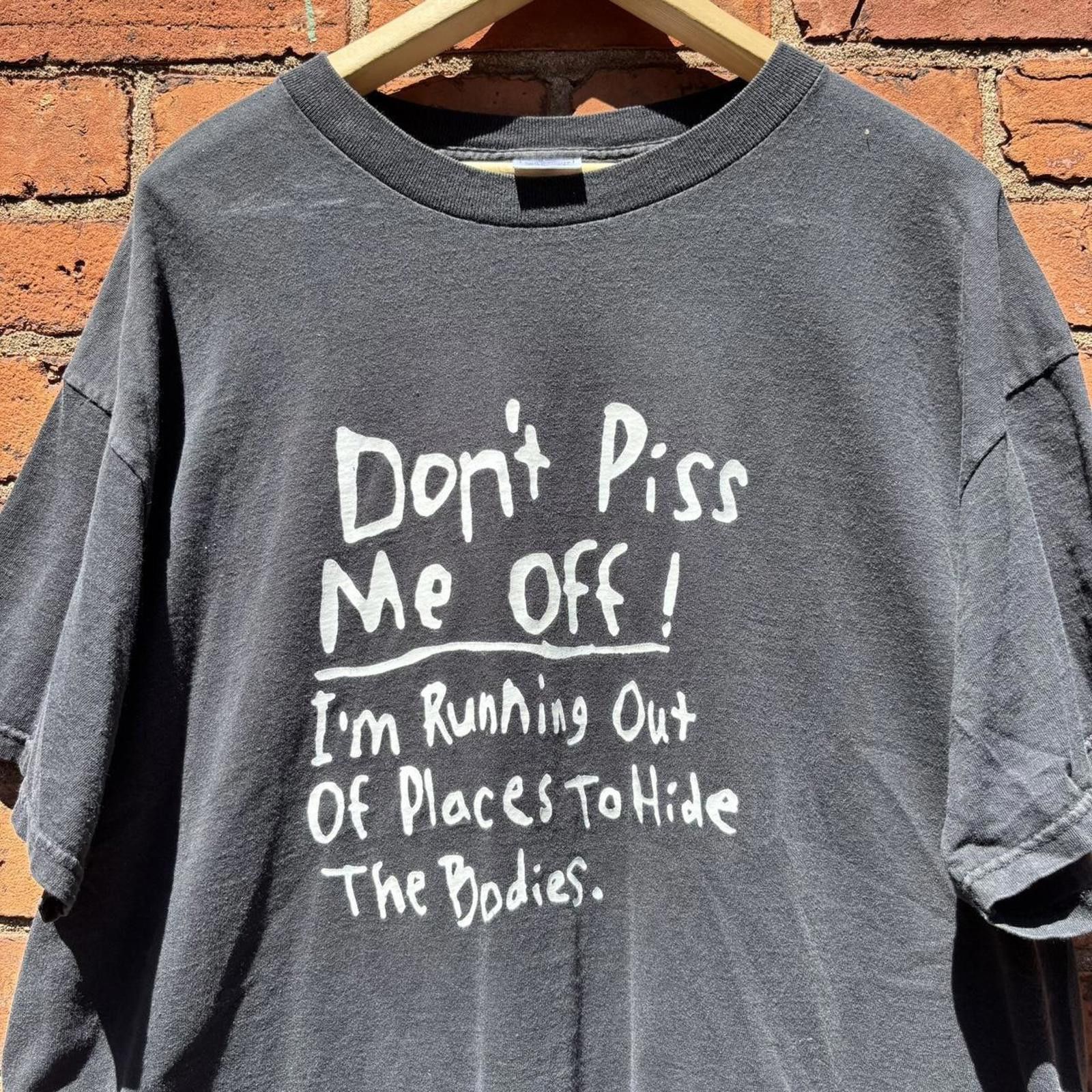 Delta Vintage don’t piss me off hide the bodies t shirt 90s/00s XL Size US XL / EU 56 / 4 - 2 Thumbnail