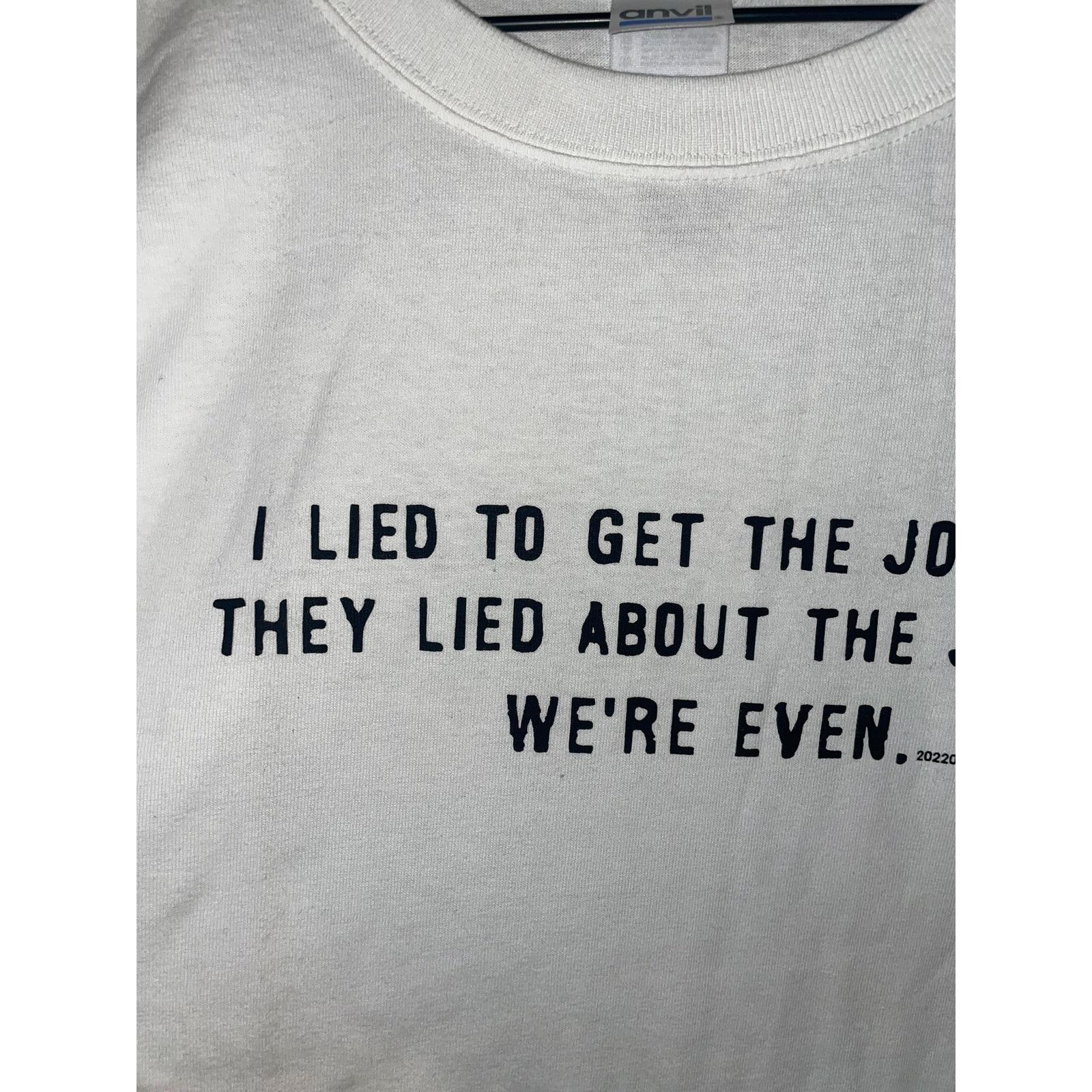 Gildan Y2K I Lied To Get The Job Joke Humor Shirt Tee 2000s S Small Size US M / EU 48-50 / 2 - 3 Thumbnail