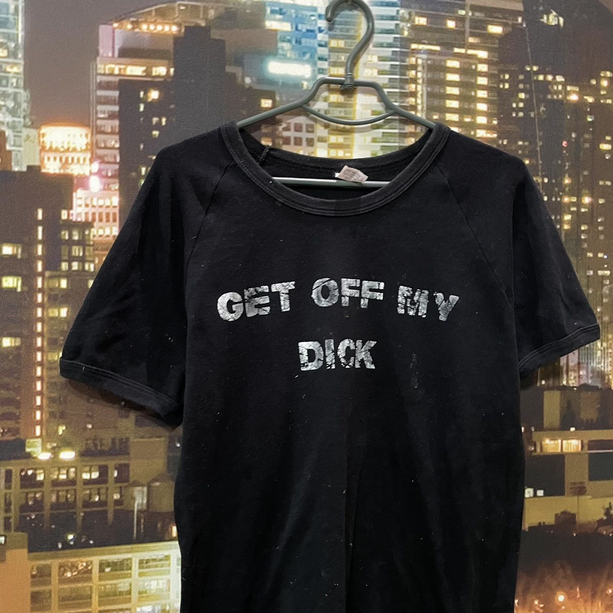 Band Tees BLACK HUMOR TEE 80S GET OFF MY D1CK FUNNY PORN XXX Size US M / EU 48-50 / 2 - 2 Thumbnail