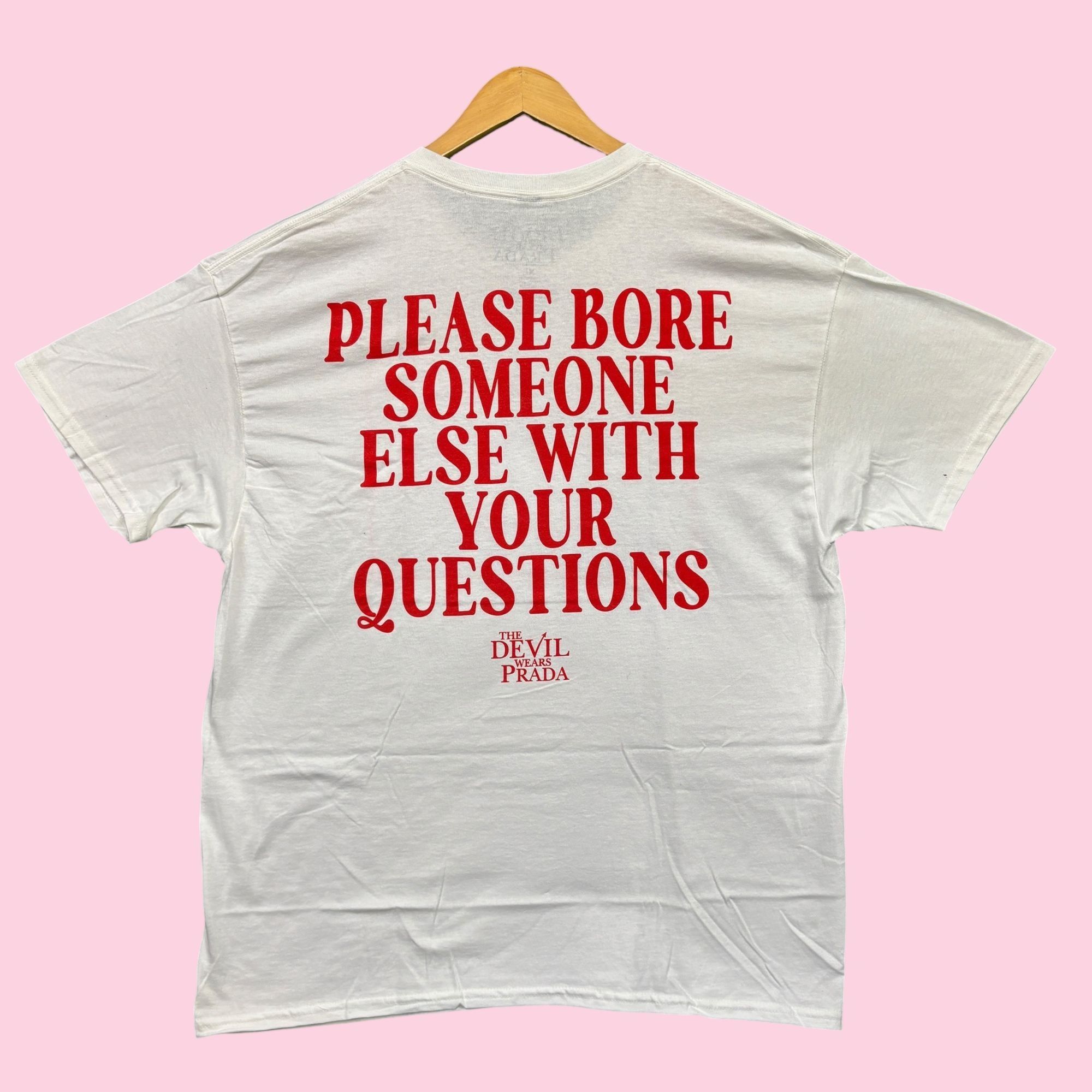 Other The Devil Wears Prada Movie Please Bore Someone Else Tee XL Size US XL / EU 56 / 4 - 3 Thumbnail