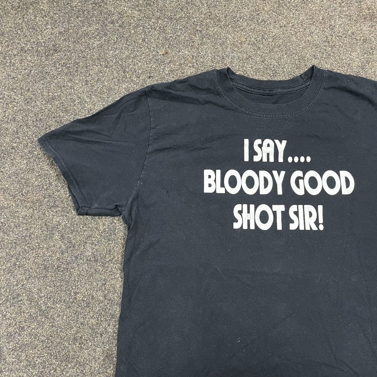 Gildan Vintage Y2K ADULT “ I SAY BLOODY GOOD SHOT SIR“ FUNNY BuyTee Size US M / EU 48-50 / 2 - 2 Thumbnail