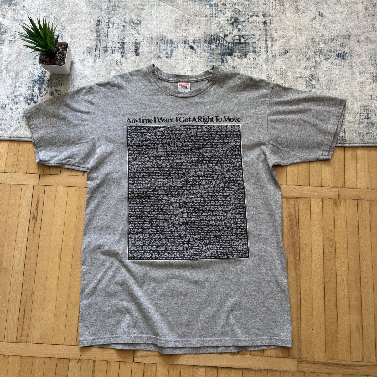 Supreme Supreme 2011 Anytime I Want I Got A Right To Move T Shirt Size US L / EU 52-54 / 3 - 8 Thumbnail
