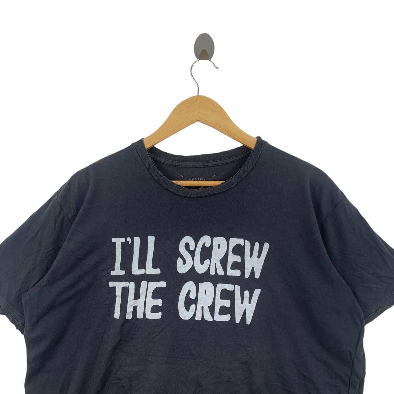 Vintage Vintage BANDIT BRAND Made In USA I Screw The Crew Tee Shirt Size US L / EU 52-54 / 3 - 2 Thumbnail