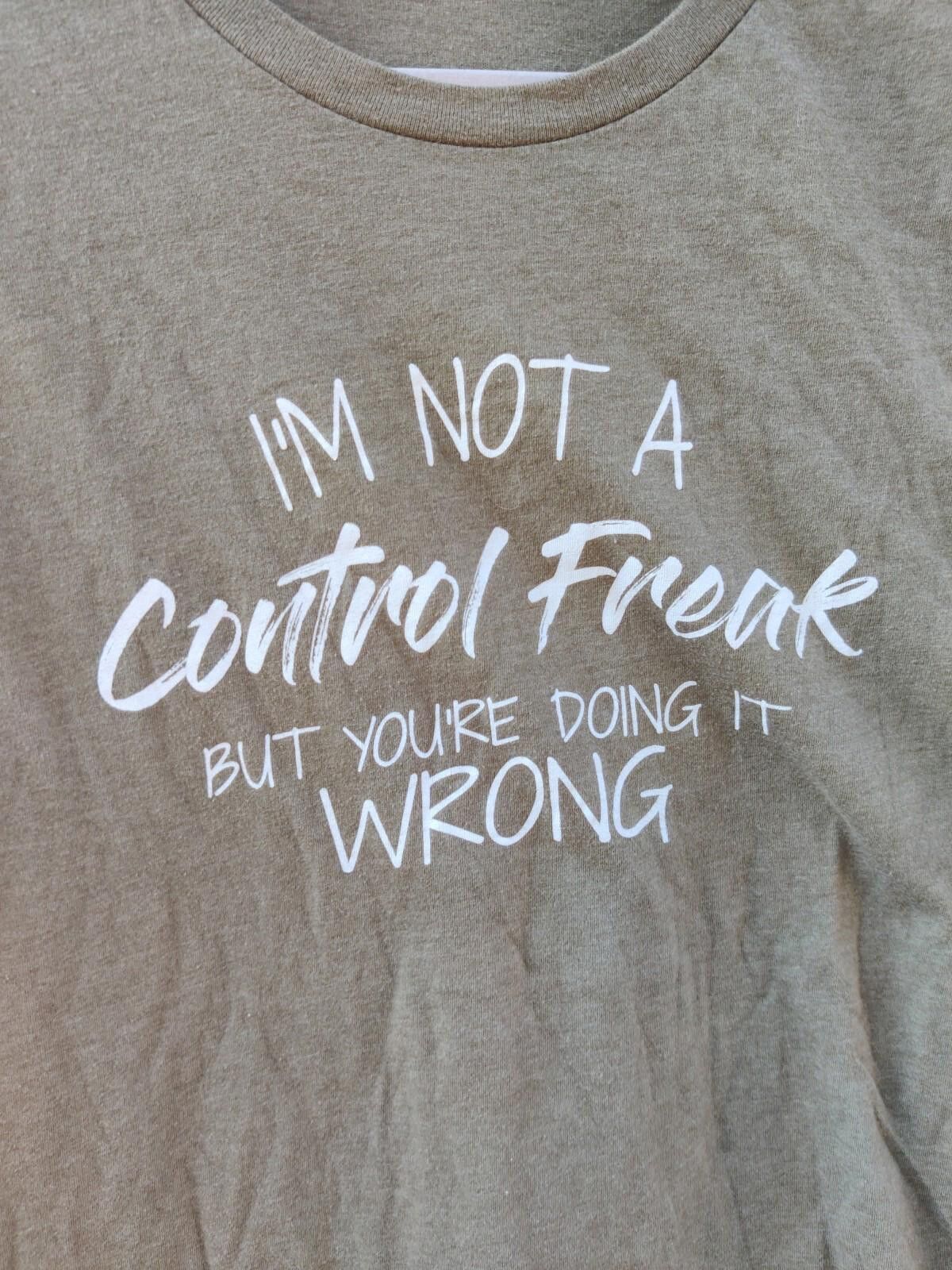 Other Adult Unisex T Shirt Size Large I'm Not A Control Freak Funn Size L / US 10 / IT 46 - 4 Thumbnail