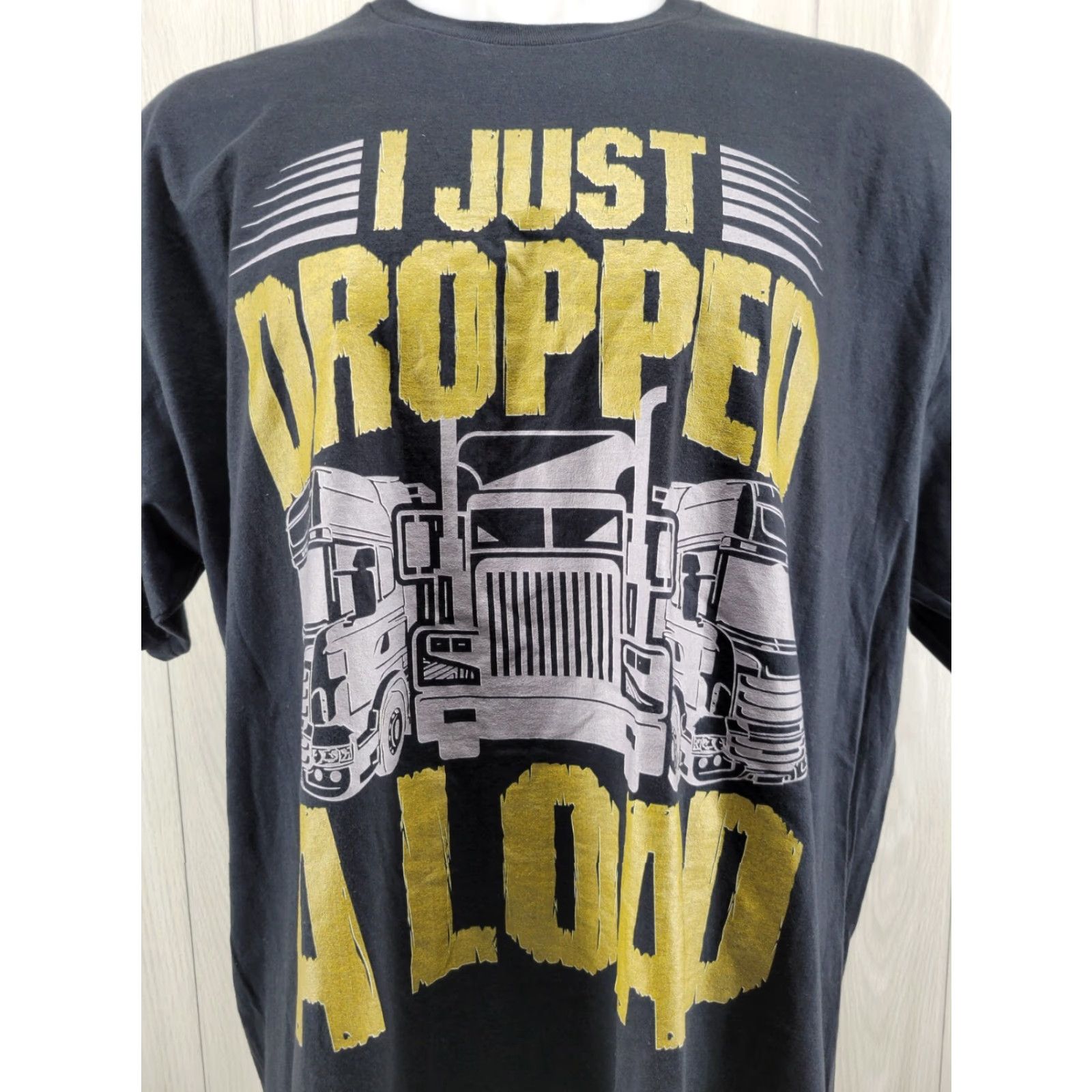 Port & Company VINTAGE I Just Dropped A Load Funny Trucker T-Shirt Black 3XL Size US XXL / EU 58 / 5 - 2 Thumbnail