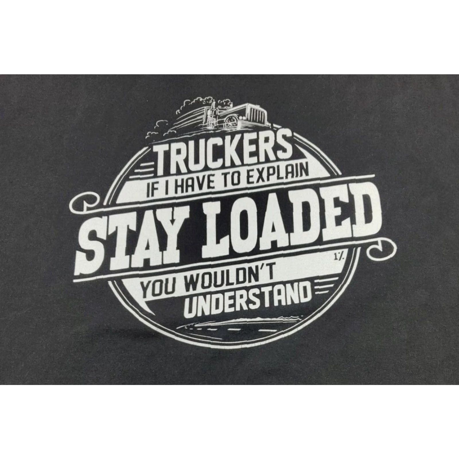 Vintage VINTAGE Stay Loaded Trucker Tee Shirt Mens 3XL Black Its a Trucker Thing 1% Size US XXL / EU 58 / 5 - 2 Thumbnail