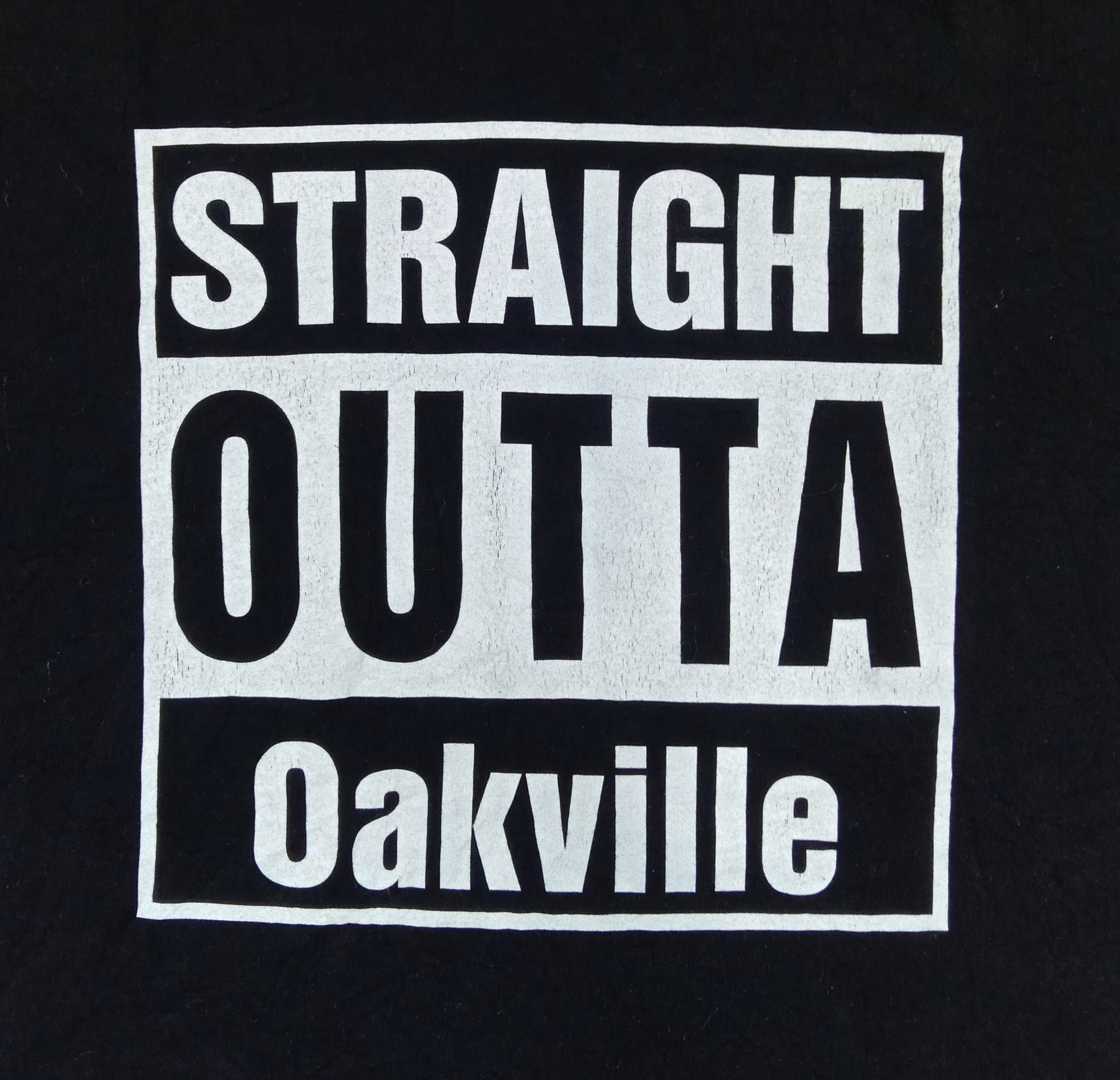 Fuck Art, Make Tees Vintage Straight Outta Oakville Next Level Apparel T Shirt Size US L / EU 52-54 / 3 - 2 Thumbnail