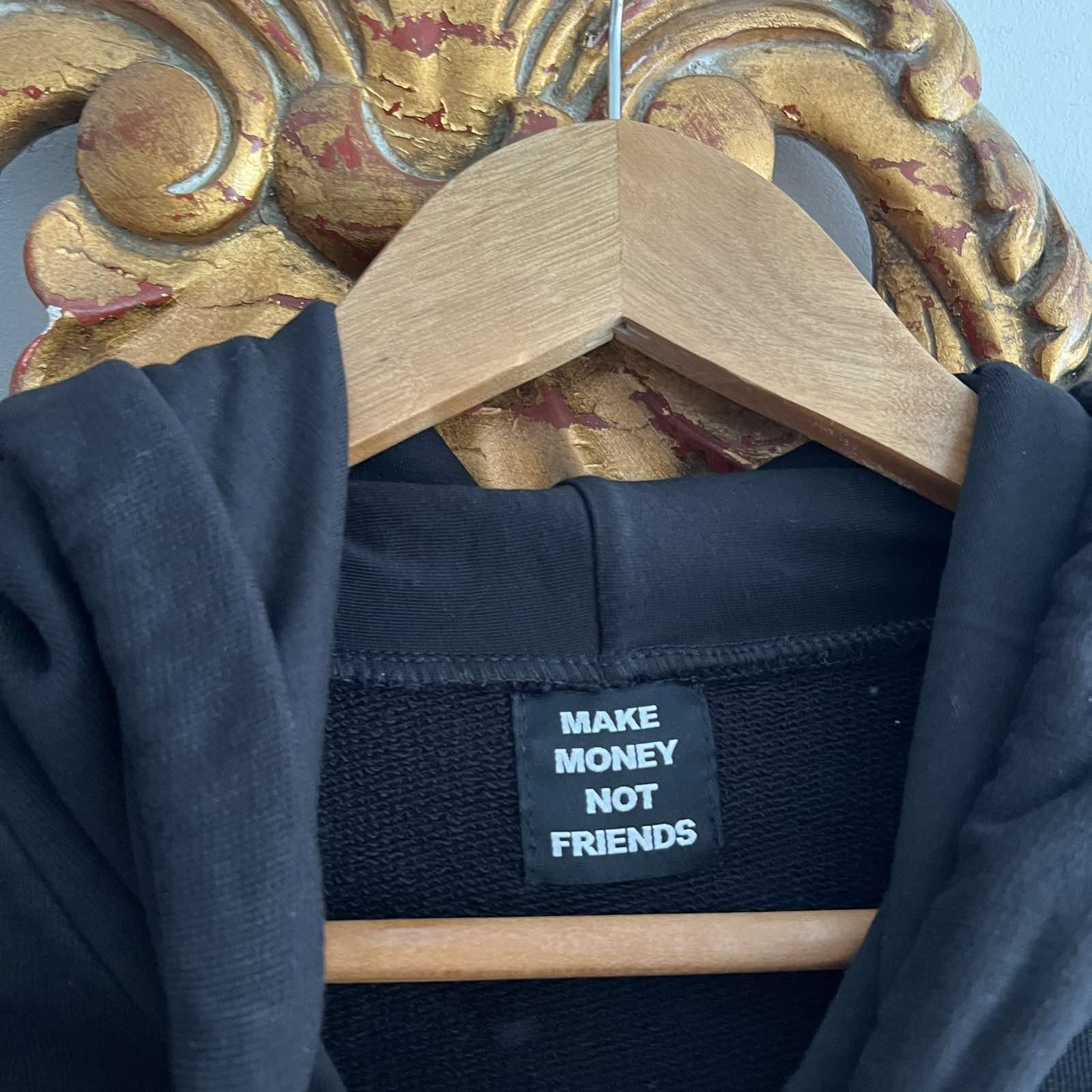 Other Make money not friends hoodie Sz S Size US S / EU 44-46 / 1 - 5 Thumbnail