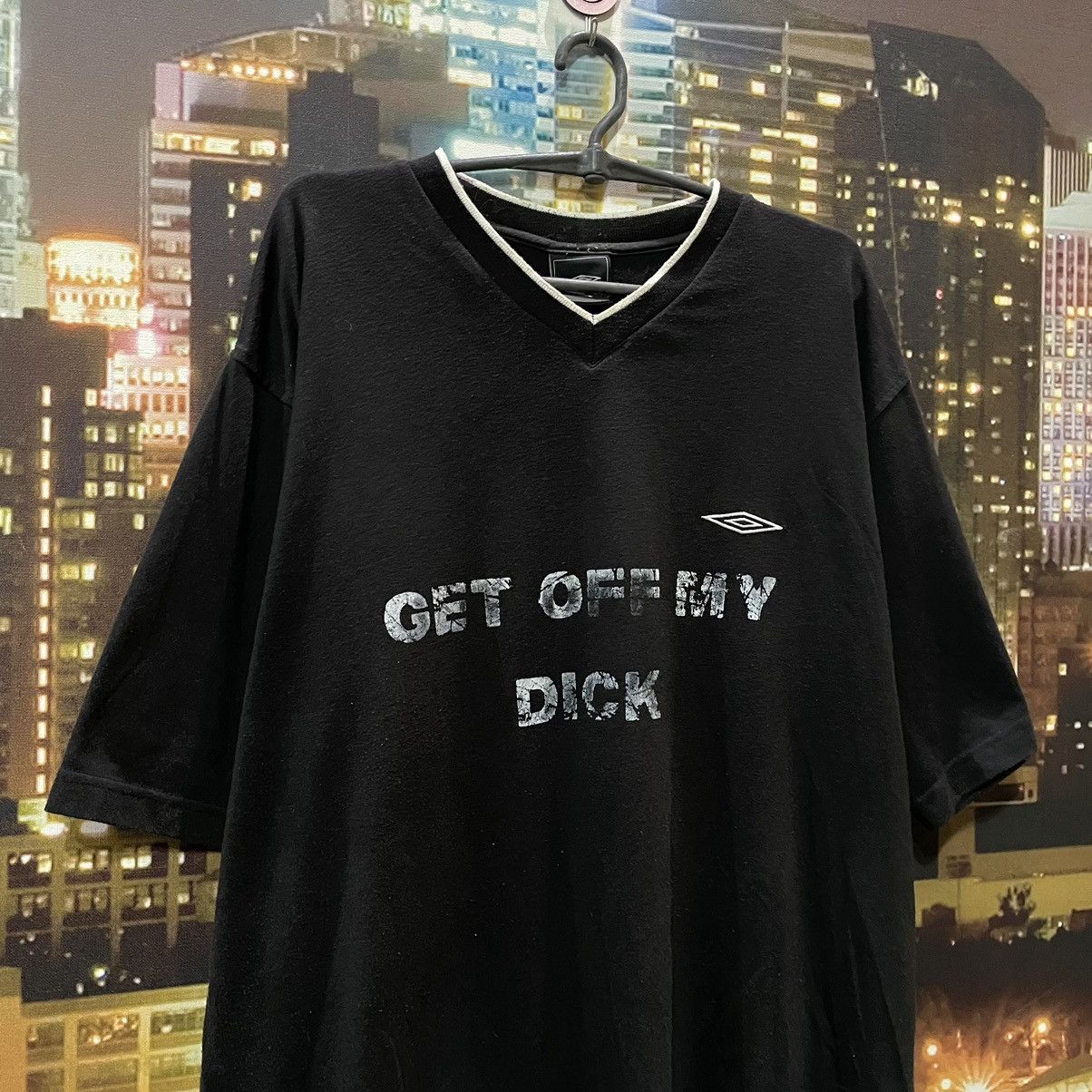 Umbro VINTAGE 90S UMBRO x GET OFF MY DICK PENIS FUNNY PORNO XXX Size US XL / EU 56 / 4 - 2 Thumbnail