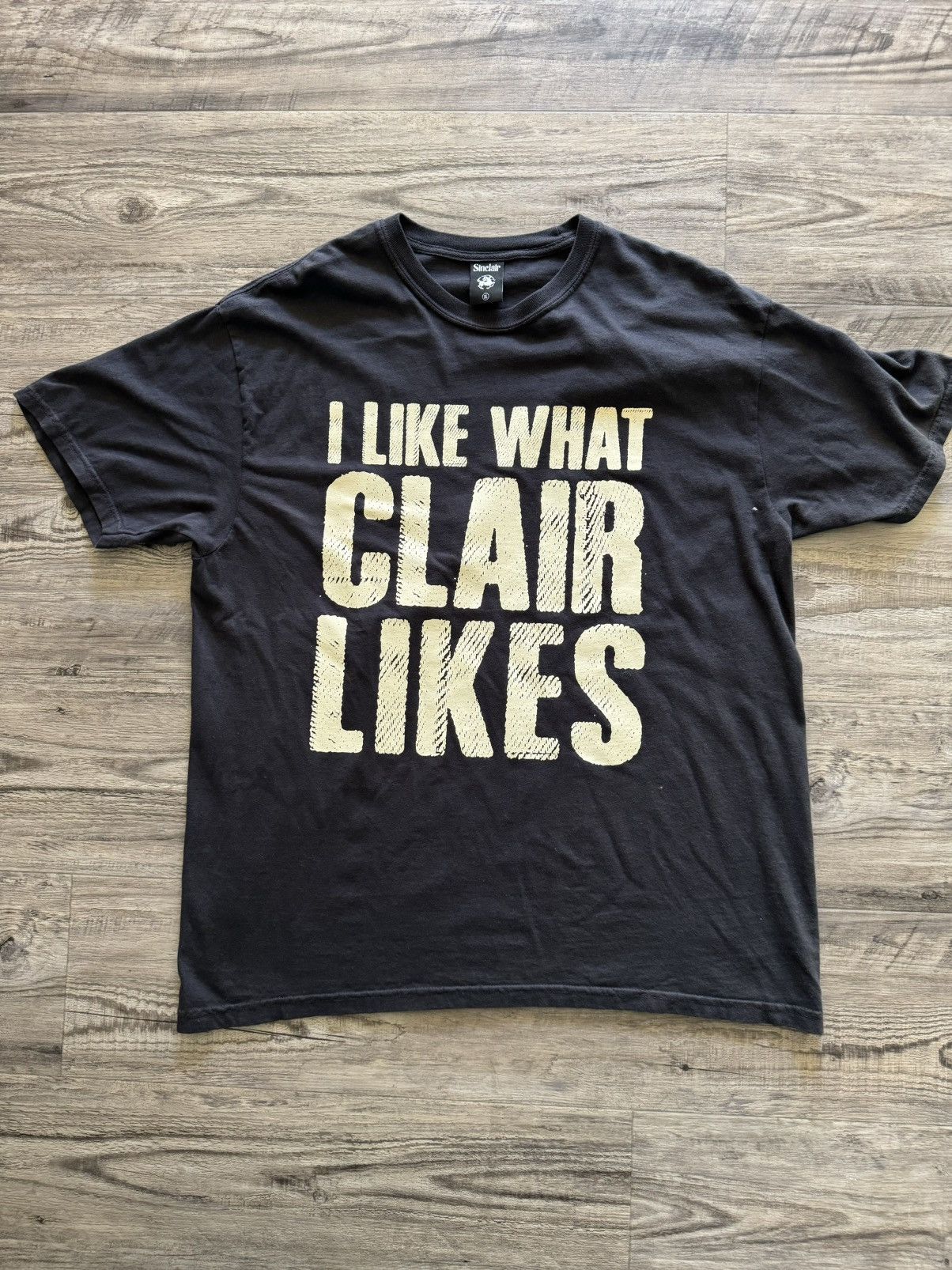 Sinclair Global Sinclair “I Like What Clair Likes” T Shirt Size US XL / EU 56 / 4 - 1 Thumbnail