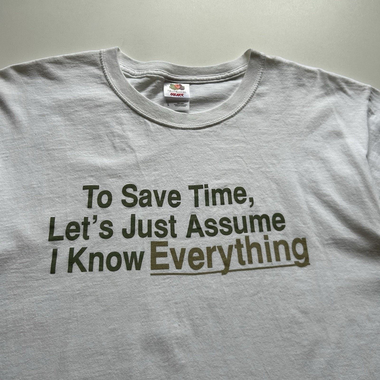 Fruit Of The Loom × Vintage Vintage Lets Just Assume I Know Everything T-Shirt Large Y2K Size US L / EU 52-54 / 3 - 2 Thumbnail