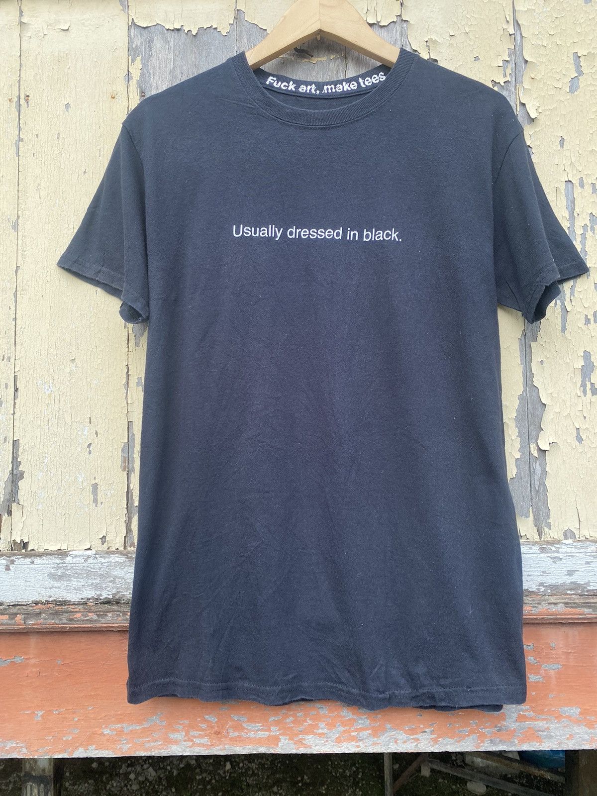image of Fuck Art Make Tees x Vintage Fuck Art,make Tees “Usually Dressed In Black” Tshirt (Size Small)