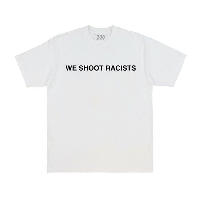 Half Evil Half Evil “We Shoot Racists” Tee Size US XL / EU 56 / 4 - 1 Thumbnail