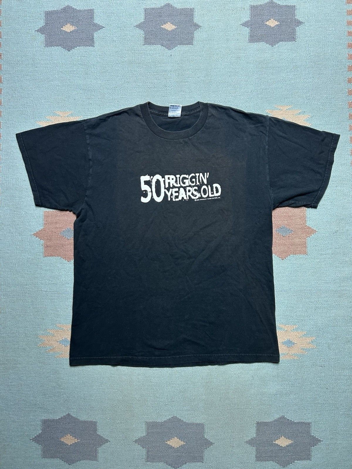 Vintage Vtg y2k t shirt 50 friggin years old funny novelt birthday L Size US L / EU 52-54 / 3 - 1 Thumbnail