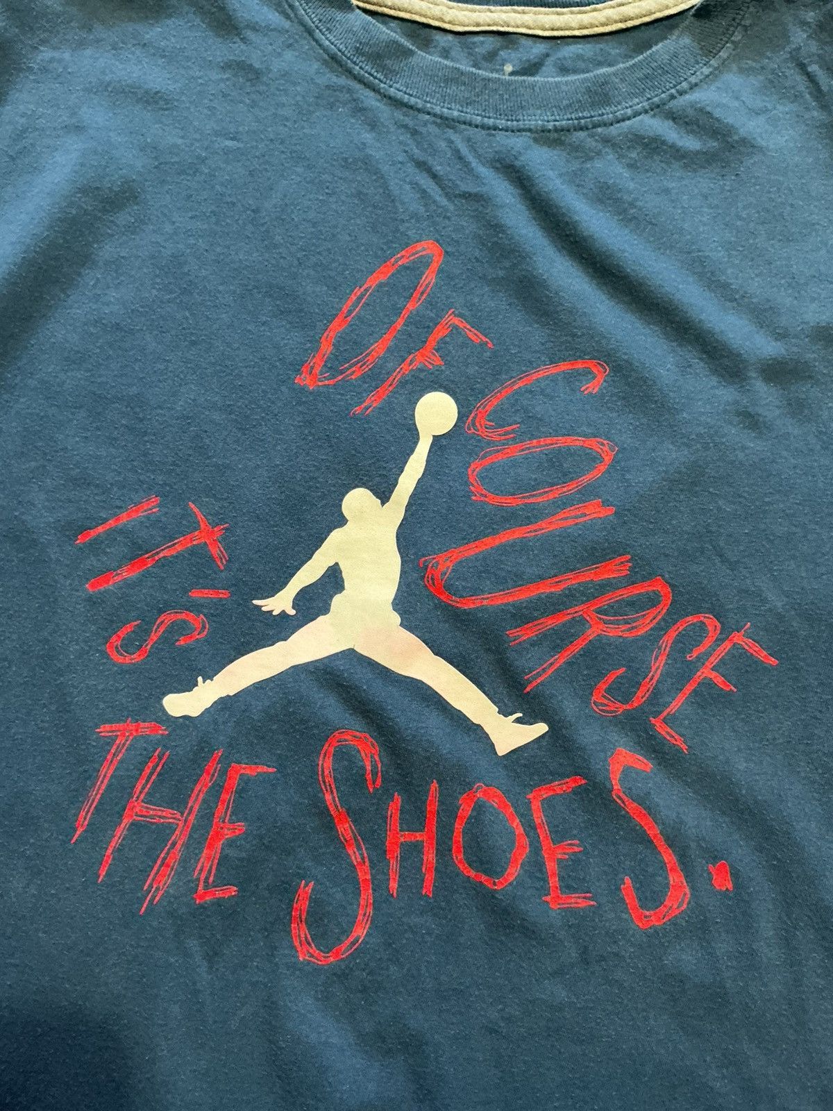 Jordan Brand Air Jordan Nike Jumpman Of Course It's The Shoes T-Shirt Size US XL / EU 56 / 4 - 6 Thumbnail
