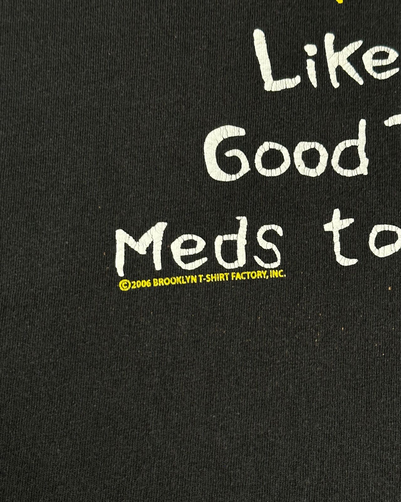 Vintage Vintage 2006 Oh Crap My Meds Wear Off T-Shirt - Size XL Size US XL / EU 56 / 4 - 4 Thumbnail
