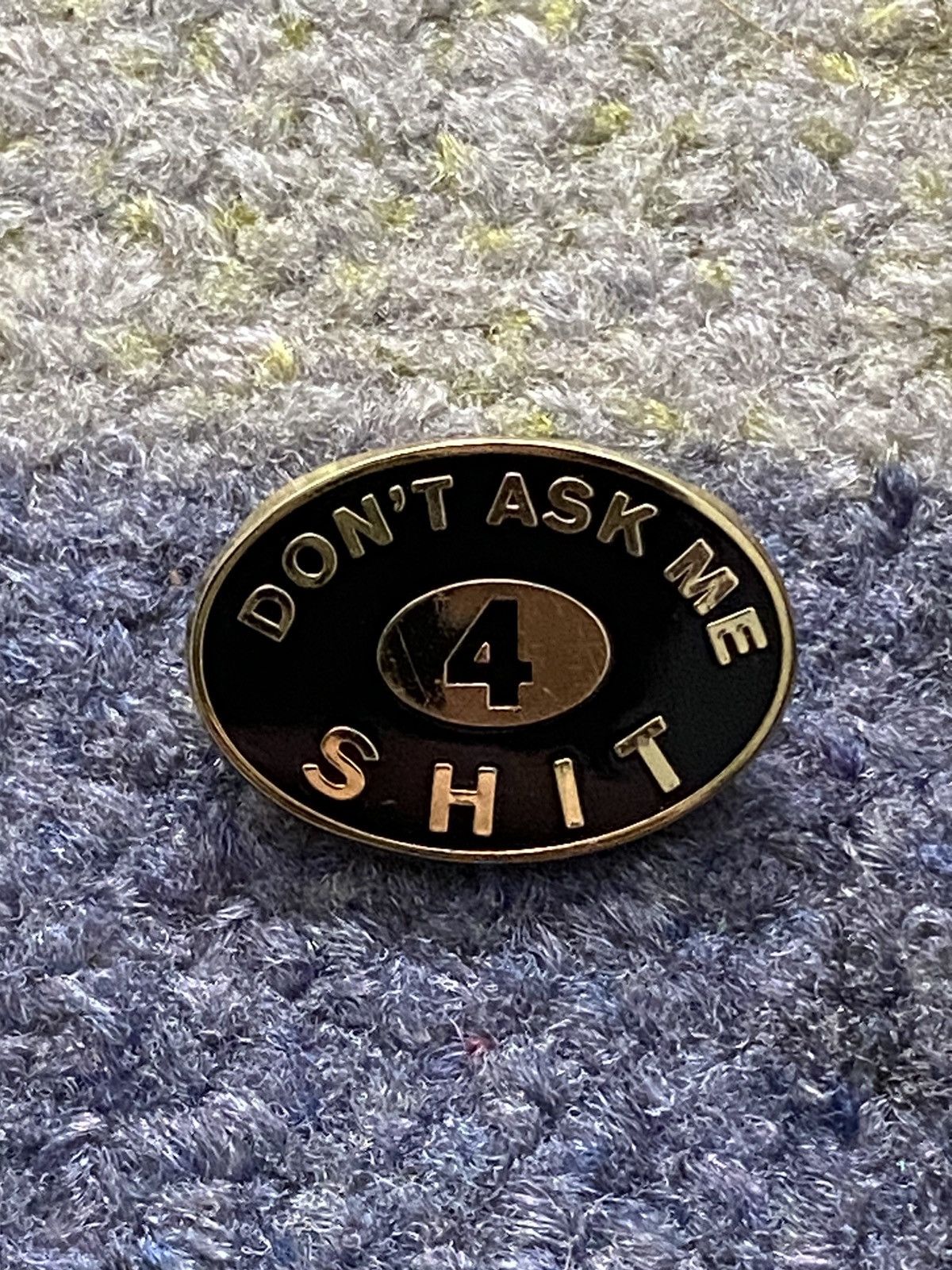 Supreme Supreme Don’t Ask 4 Shit Pin Size ONE SIZE - 1 Thumbnail