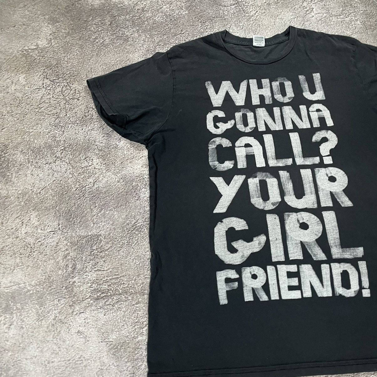 Vintage Vintage Y2K ADULT “ Who I gonna call? Your Girl! “ BuyTee Size US L / EU 52-54 / 3 - 3 Thumbnail