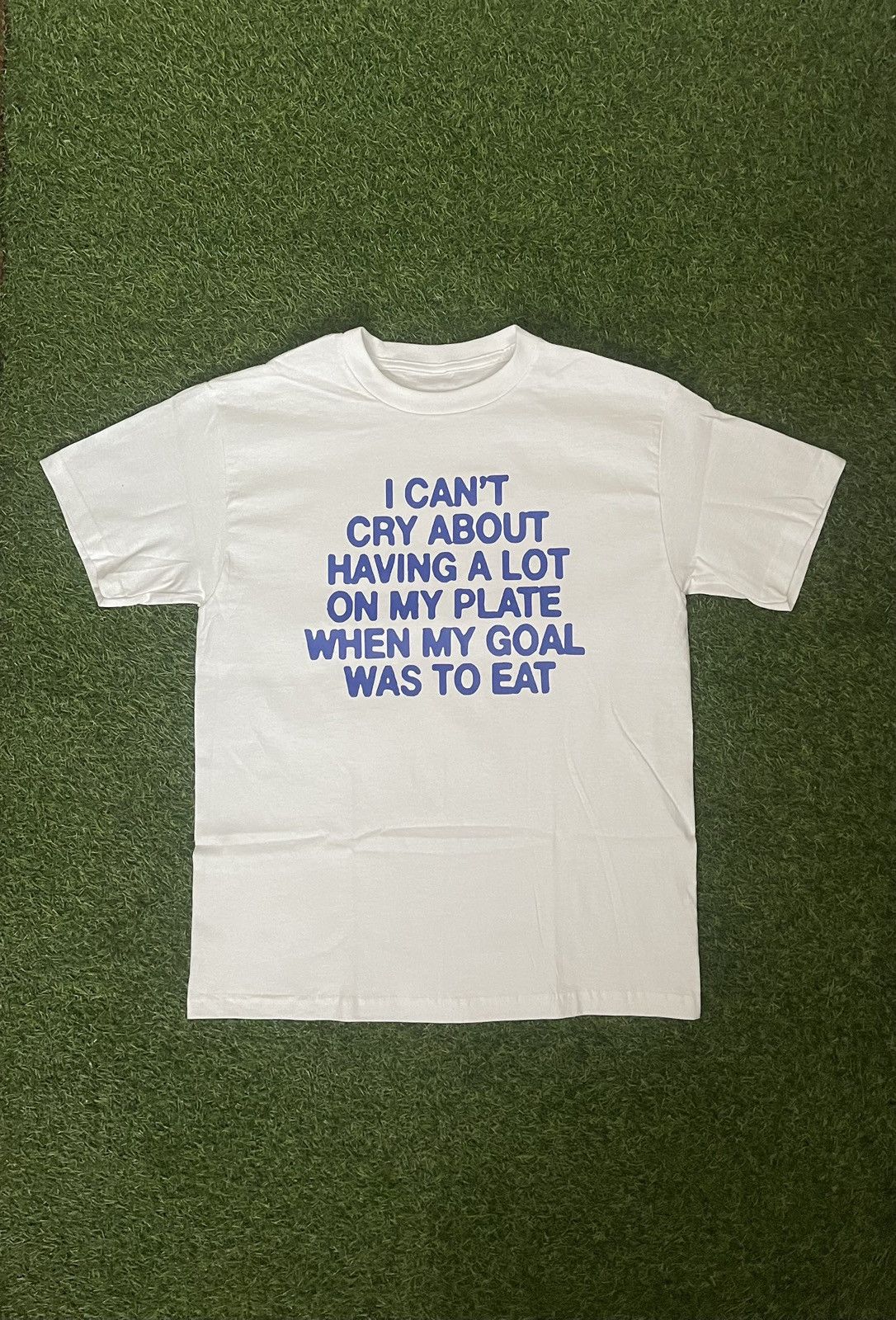 Vintage CANT CRY ABOUT HAVING ALOT ON MY PLATE MY GOALS TO EAT TEE Size US S / EU 44-46 / 1 - 2 Thumbnail
