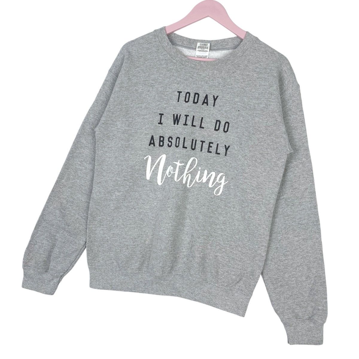 Gildan Today I Will Do Absolutely Nothing Sweatshirt Pullover Size US S / EU 44-46 / 1 - 3 Thumbnail