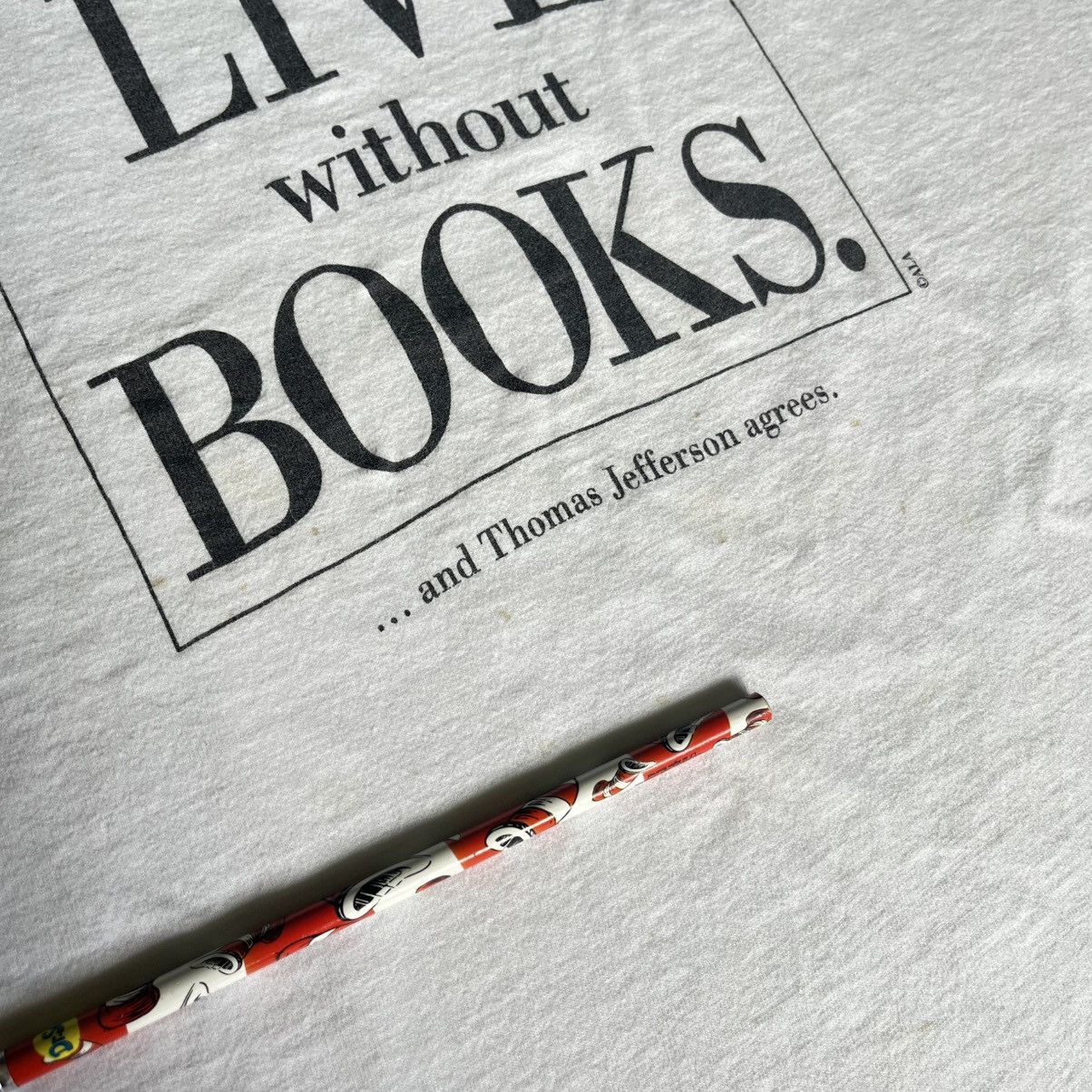Vintage Vintage 90s I Cannot Live Without Books Thomas Jefferson Tee Size US XL / EU 56 / 4 - 6 Thumbnail
