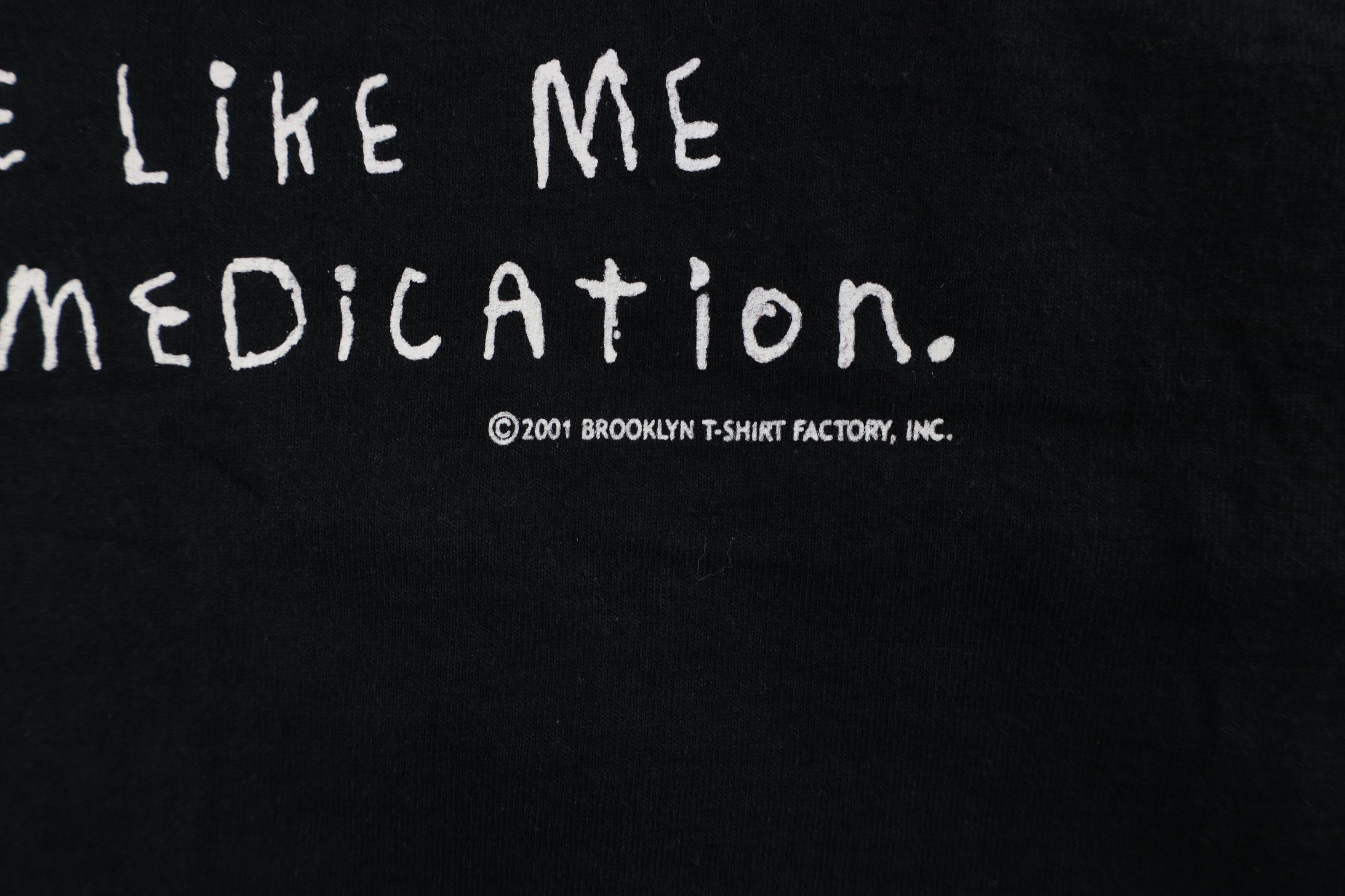 Vintage Vintage Y2K 2001 Are Reason People Like Me Need Meds T-Shirt Size US S / EU 44-46 / 1 - 5 Thumbnail