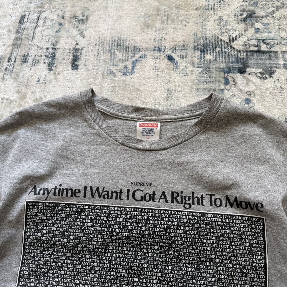 Supreme Supreme 2011 Anytime I Want I Got A Right To Move T Shirt Size US L / EU 52-54 / 3 - 4 Thumbnail