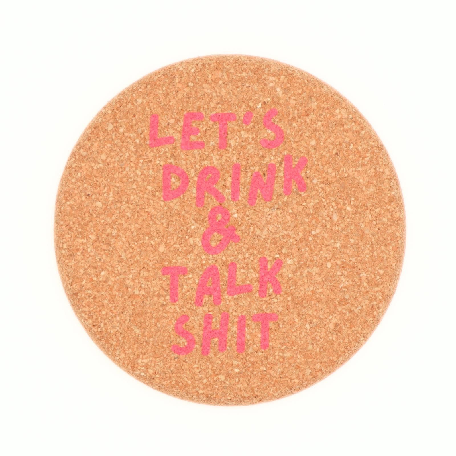Other Let's Drink And Talk Shit Cork Coaster Size ONE SIZE - 1 Thumbnail