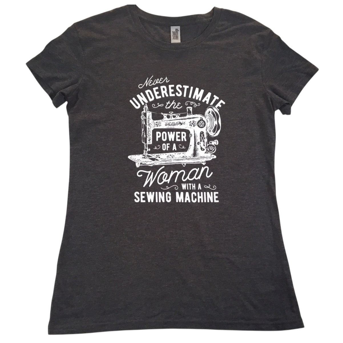 Other Never Underestimate Power of Woman Sewing Machine TShirt NWT Size S / US 4 / IT 40 - 1 Thumbnail