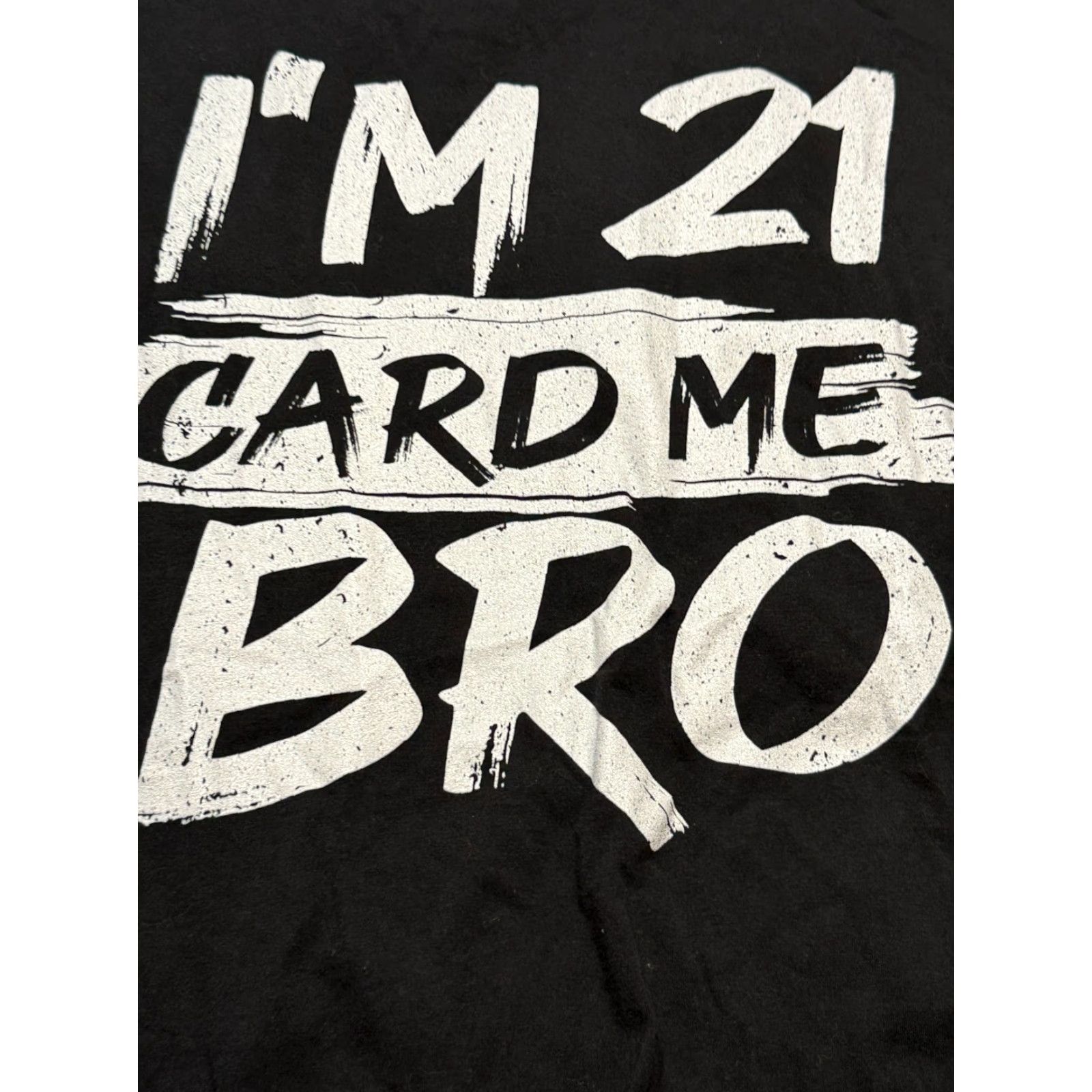 Port & Company Port & Compnay Shirts Men's XL Black Short Sleeve "I'm 21 card me bro" Shirt Mens XL Black Short Sleeve Crew Neck T-Shirt Vintage? No. Size US XL / EU 56 / 4 - 4 Thumbnail
