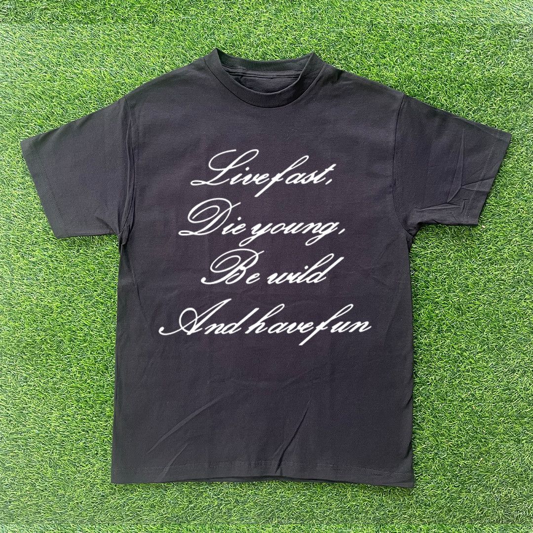 Other LIVE FAST, DIE YOUNG, BE WILD, & HAVE FUN TSHIRT Size US S / EU 44-46 / 1 - 1 Preview