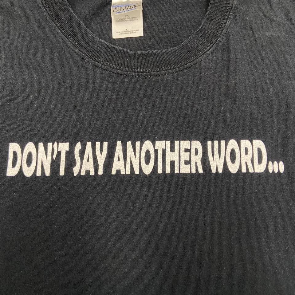 Vintage Vintage Y2K Don’t Say Another Word Parody Shirt Size US XL / EU 56 / 4 - 4 Thumbnail