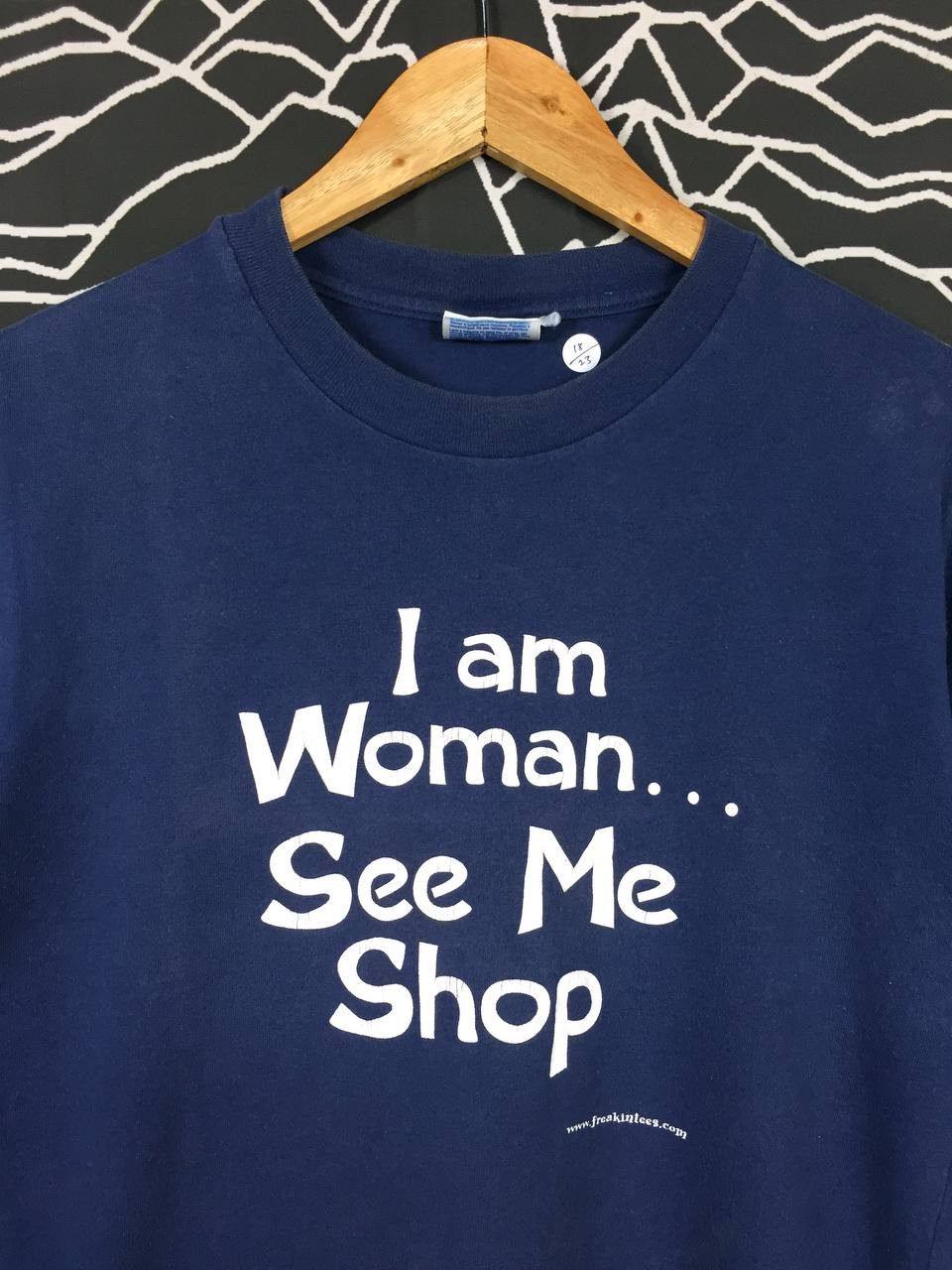 Hanes × Vintage Vtg Y2K I Am Women.. See Me Shop Funny Sarcastic Tee Size US S / EU 44-46 / 1 - 3 Thumbnail