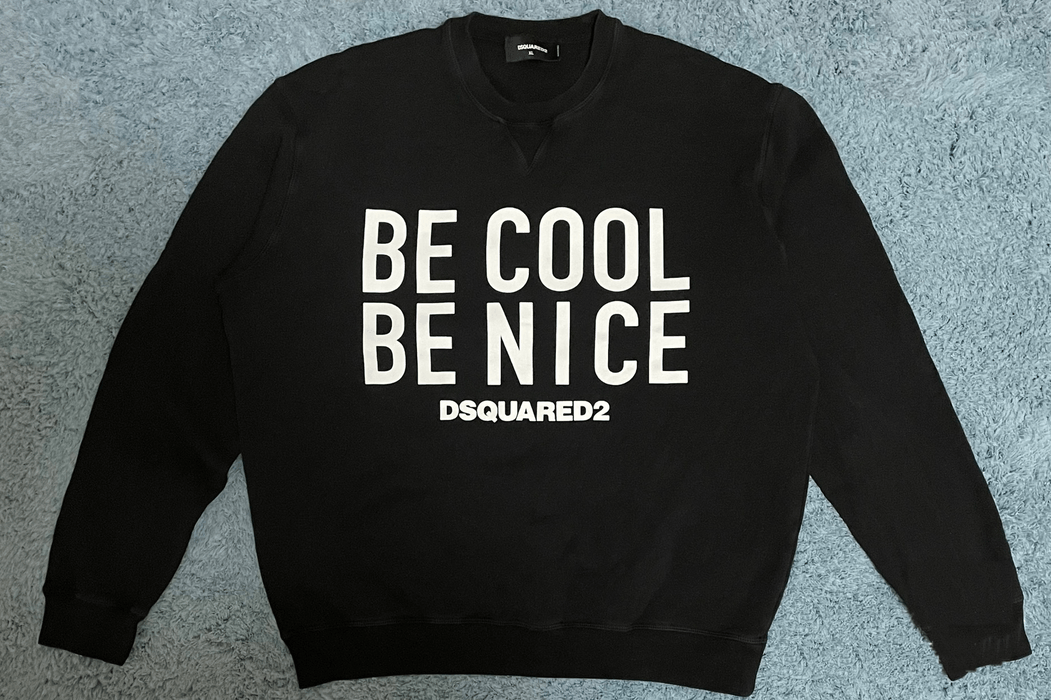 Be cool be deals nice dsquared2 hoodie