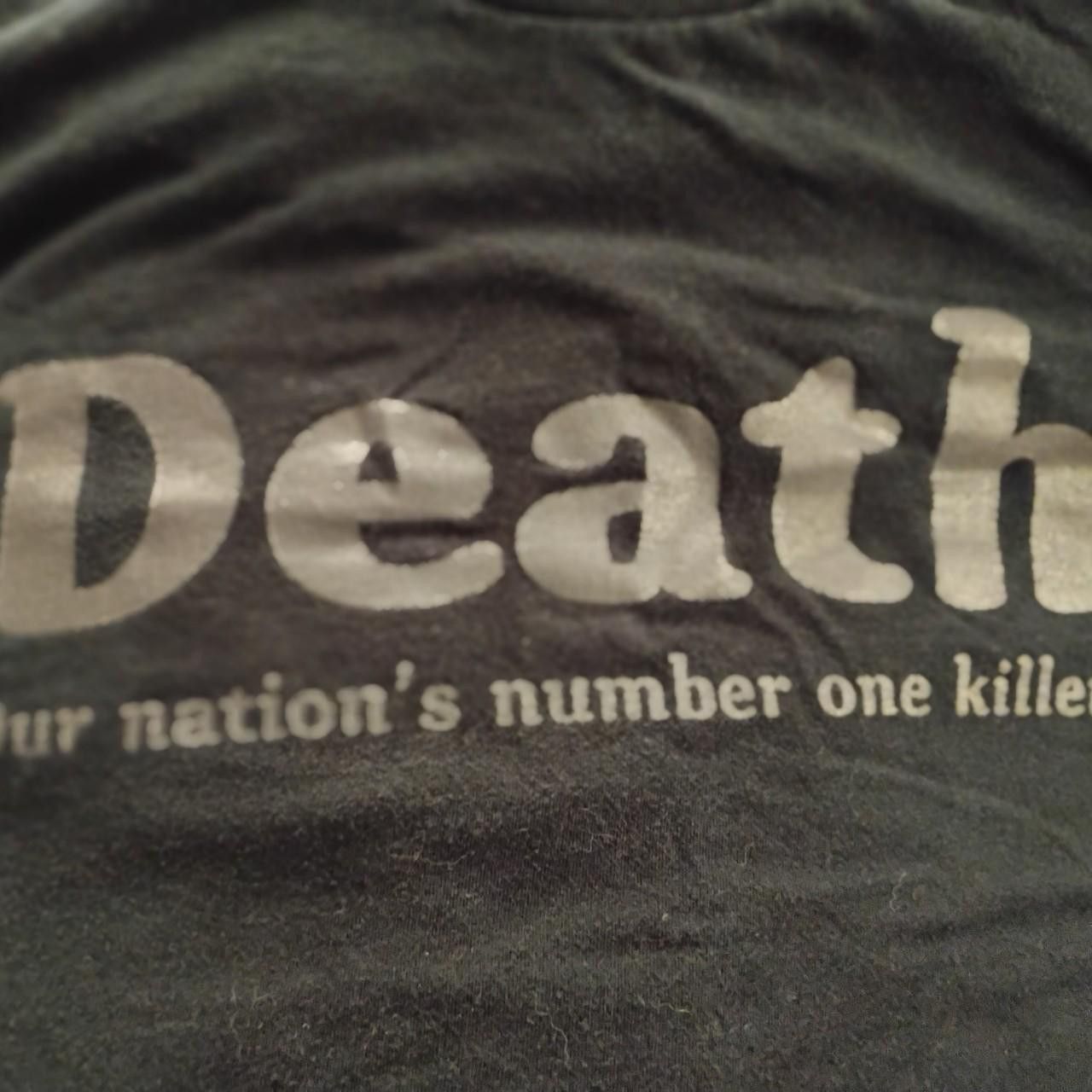 Other DEATH Our nation's number one killer. T-shirt size Medium Size US S / EU 44-46 / 1 - 2 Thumbnail