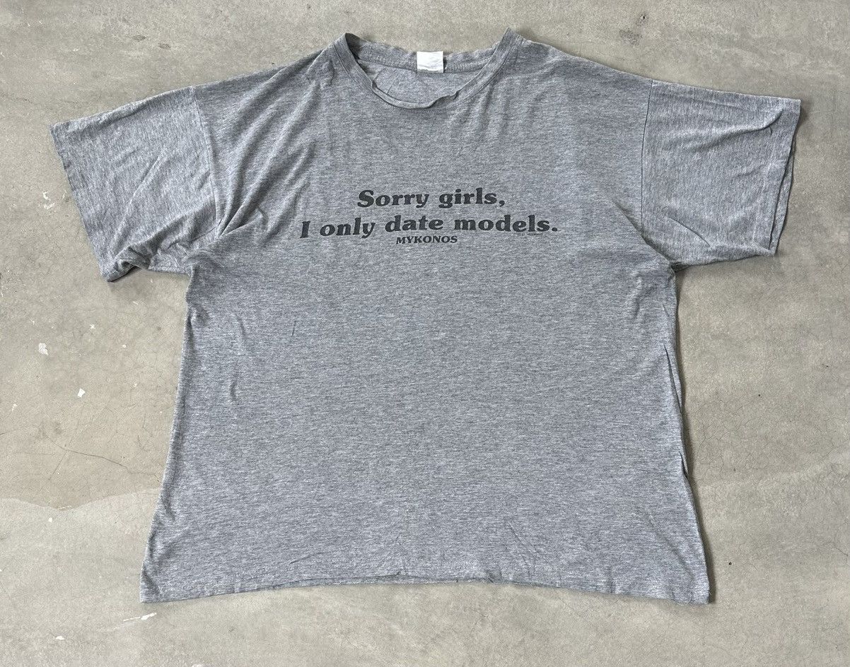 Vintage SORRY GIRL I ONLY DATE MODEL HUMOR TEE Size US L / EU 52-54 / 3 - 1 Thumbnail