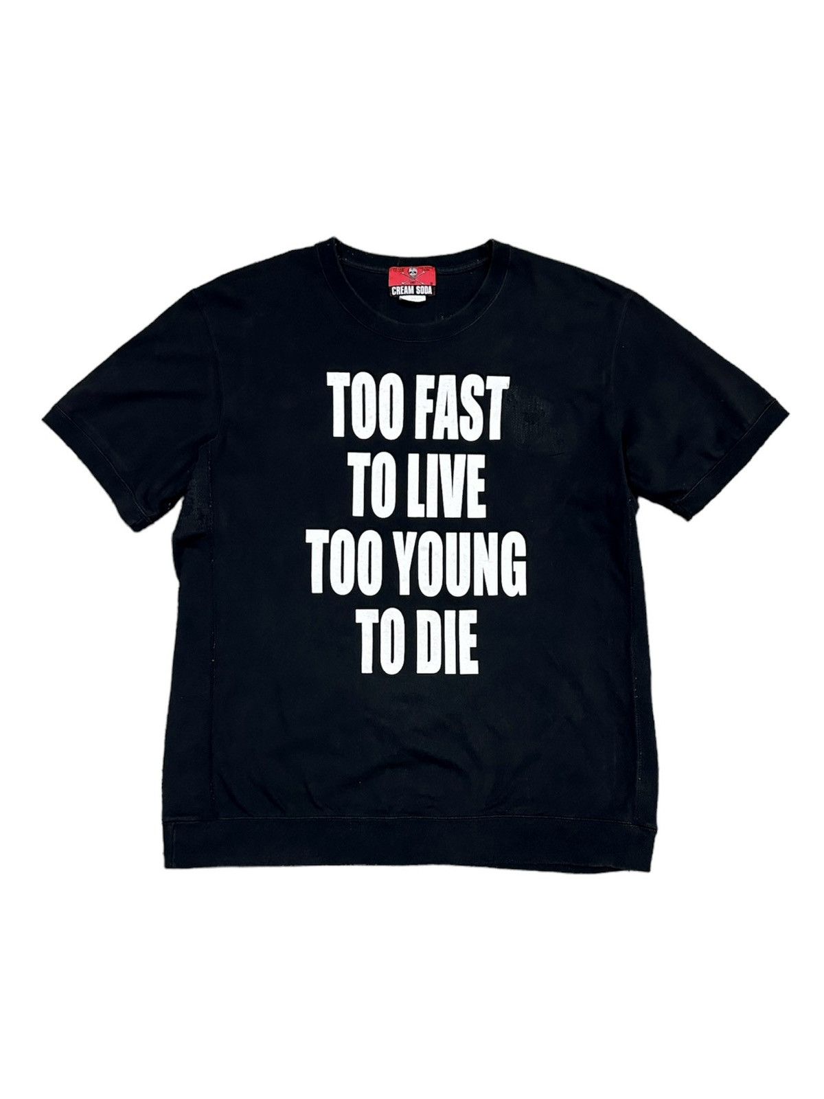 Too Fast To Live Too Young To Die Disstressed Cream Soda Tee