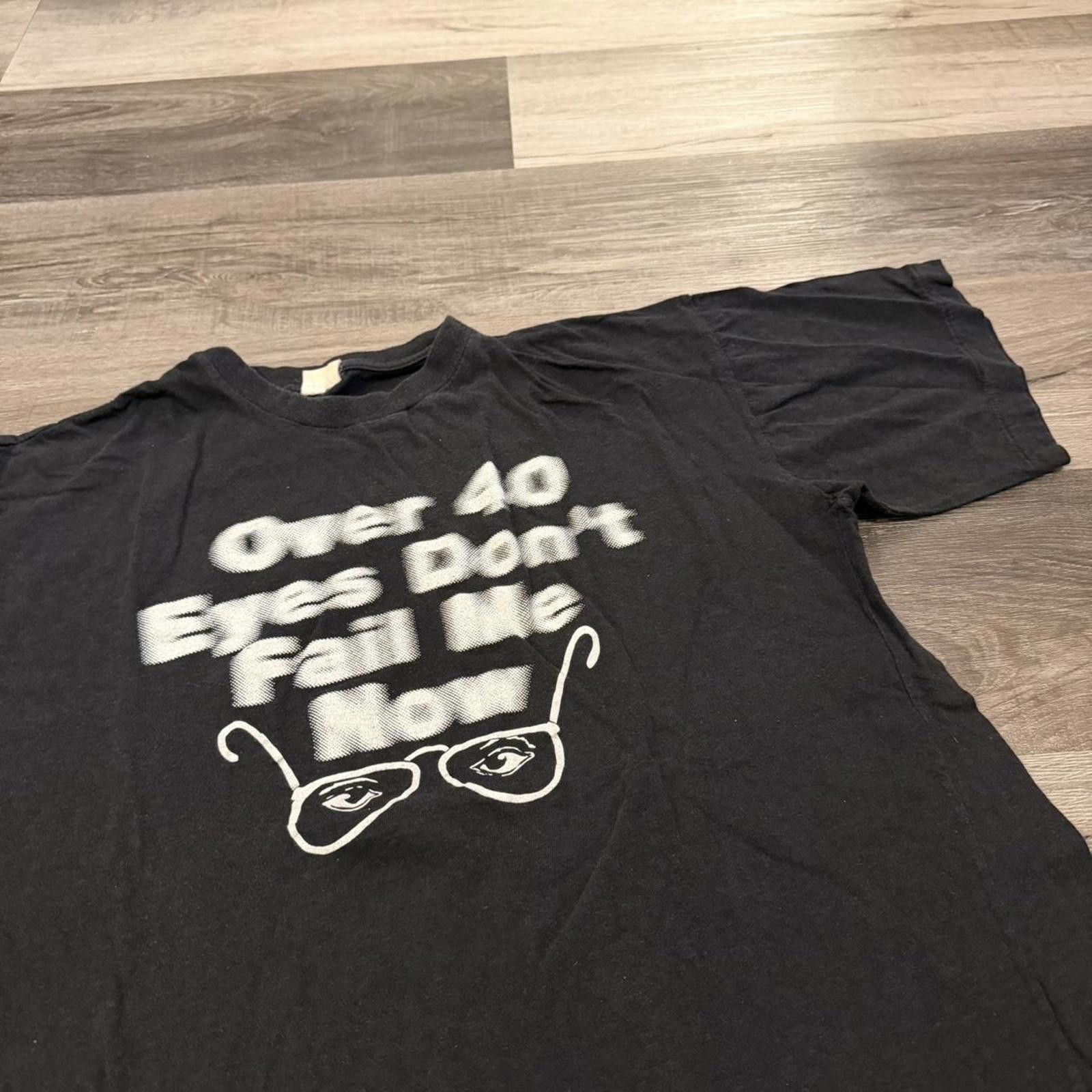 Other Vintage over 40 eyes don’t fail me now t shirt 90s L Size US L / EU 52-54 / 3 - 1 Thumbnail