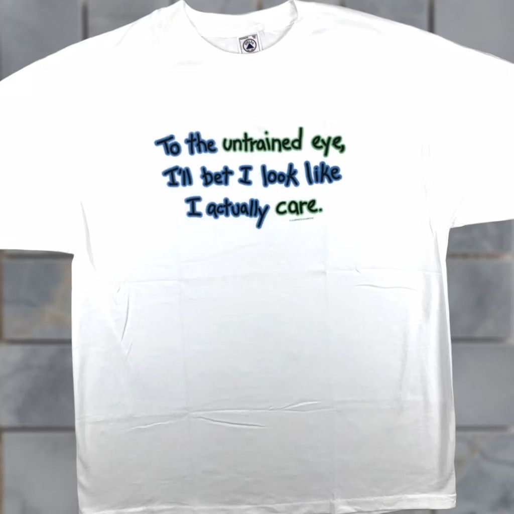 Delta VINTAGE TO THE UNTRAINED EYE IT LOOKS LIKE I CARE T-Shirt XL joke 90s White Unisex Adults Size US XL / EU 56 / 4 - 1 Thumbnail