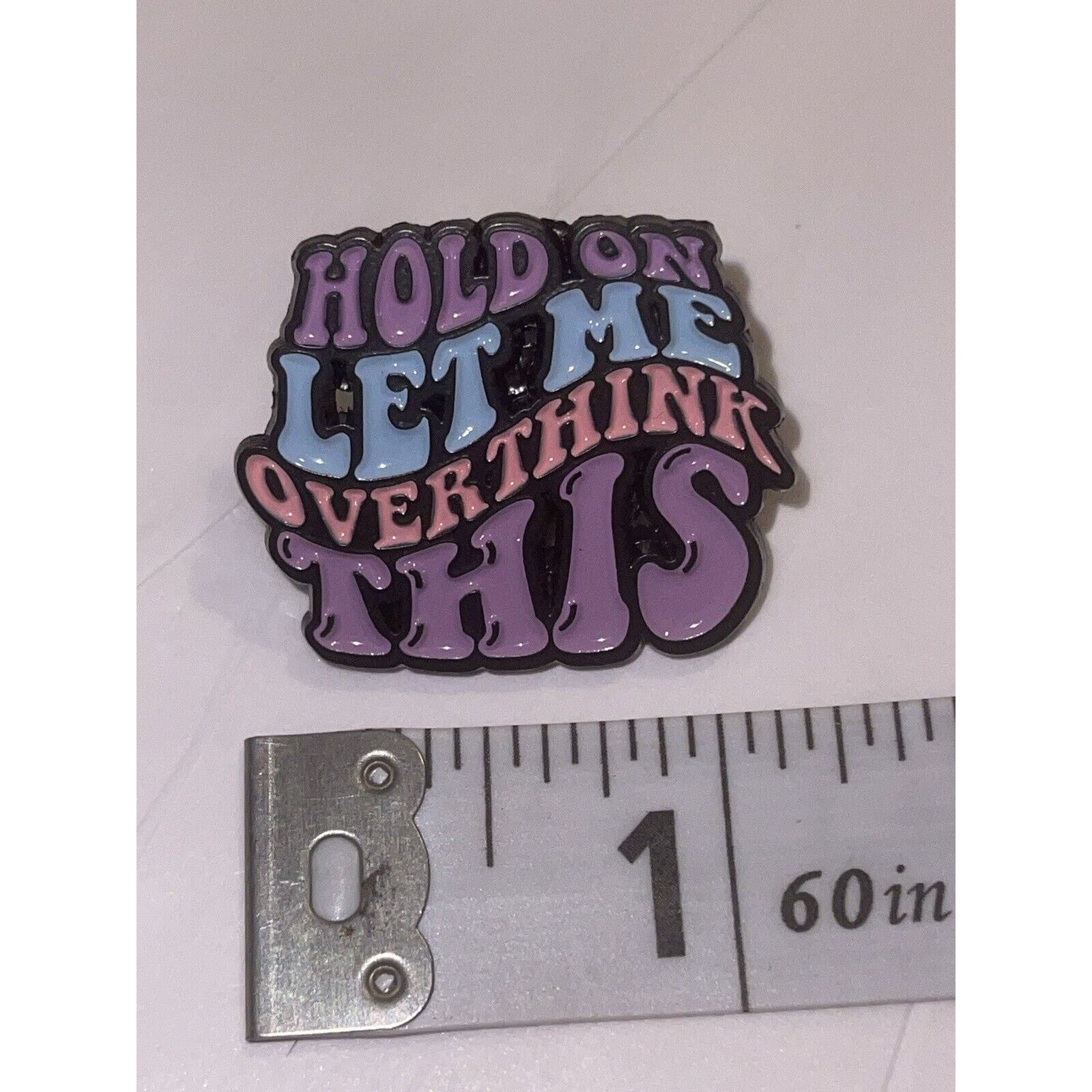 Other Hold On Let Me Overthink This Pin Brooch Size ONE SIZE - 1 Preview