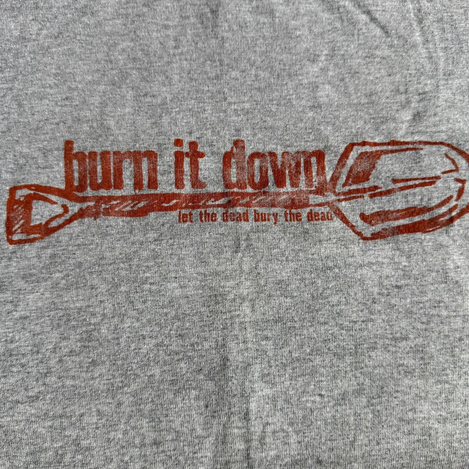 Band Tees Burn It Down Band Let The Dead Bury... Vintage Shirt Size XL Size US XL / EU 56 / 4 - 2 Thumbnail