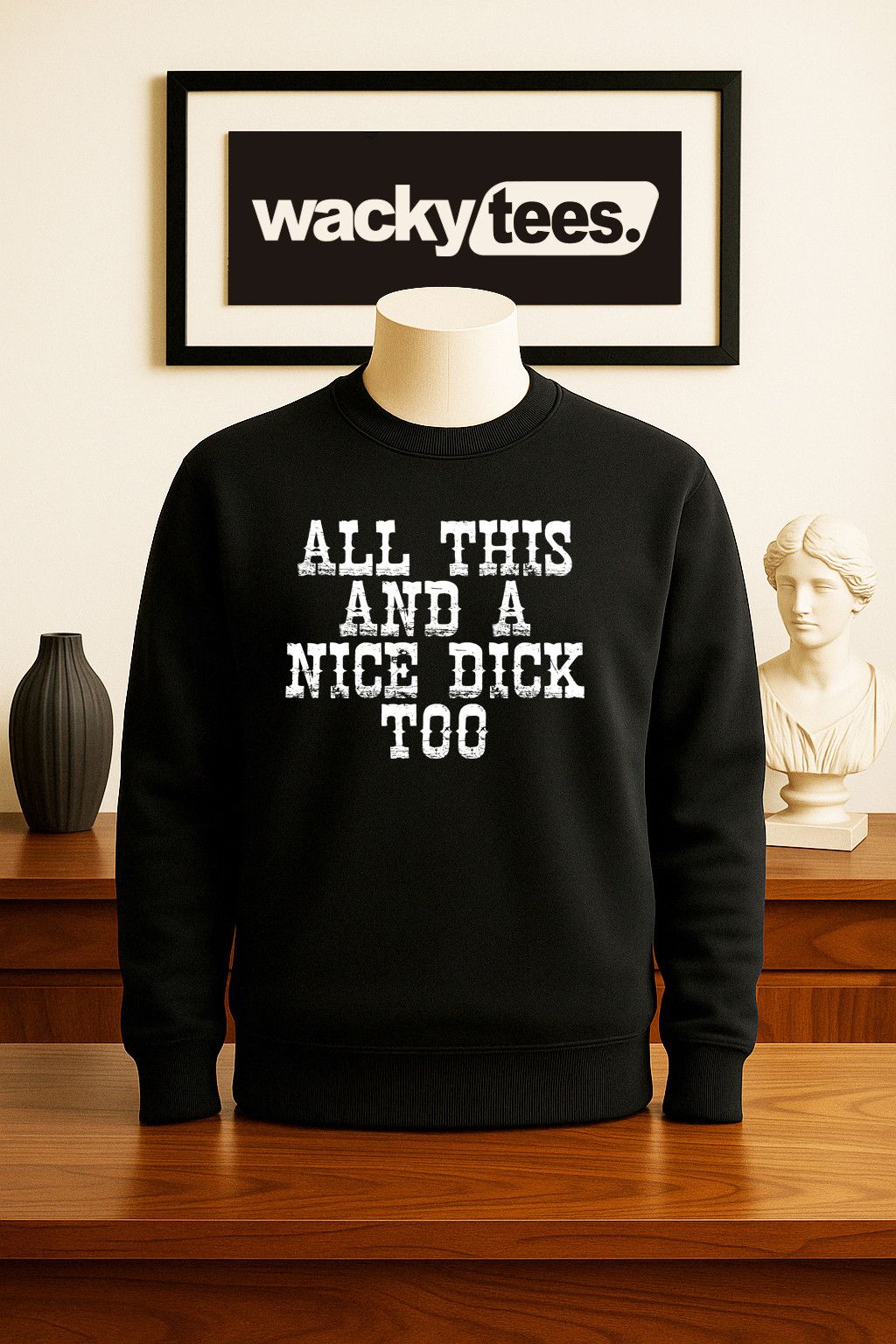 Other All This and a Nice Dick Too Funny Graphic Tee Shirt Size US S / EU 44-46 / 1 - 5 Thumbnail