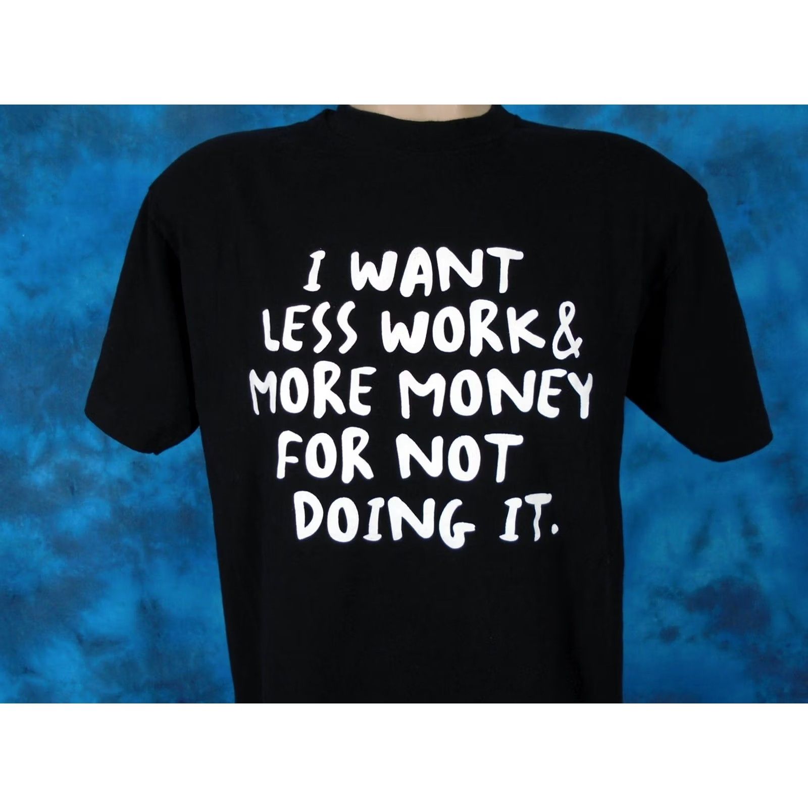 Anvil vtg 80s I WANT LESS WORK & MORE MONEY FOR NOT DOING IT T-Shirt M/L single stitch Anvil Men Black 80s 90s Concert Meme Shirt Size US M / EU 48-50 / 2 - 3 Thumbnail