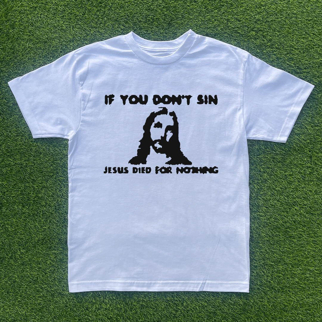 Vintage IF YOU DON'T SIN JESUS DIES FOR NOTHING TSHIRT Size US L / EU 52-54 / 3 - 1 Preview